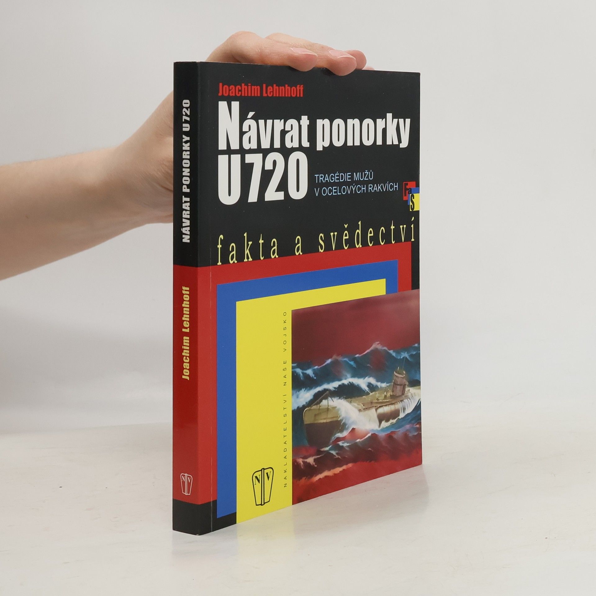 Joachim Lehnhoff Návrat ponorky. Tragédie mužů v ocelových rakvích
