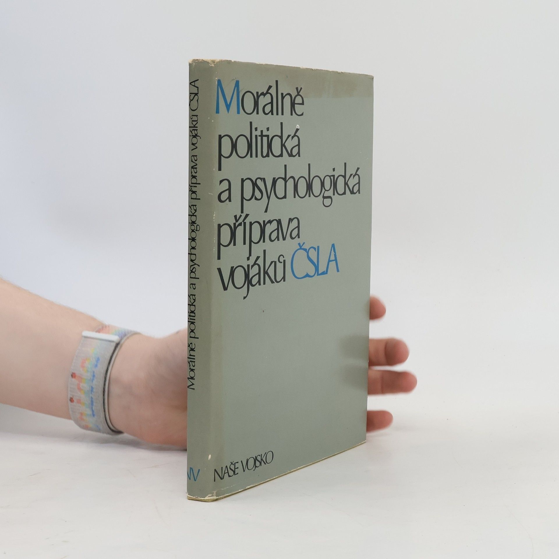 Autores varios Morálně politická a psychologická příprava vojáků ČSLA