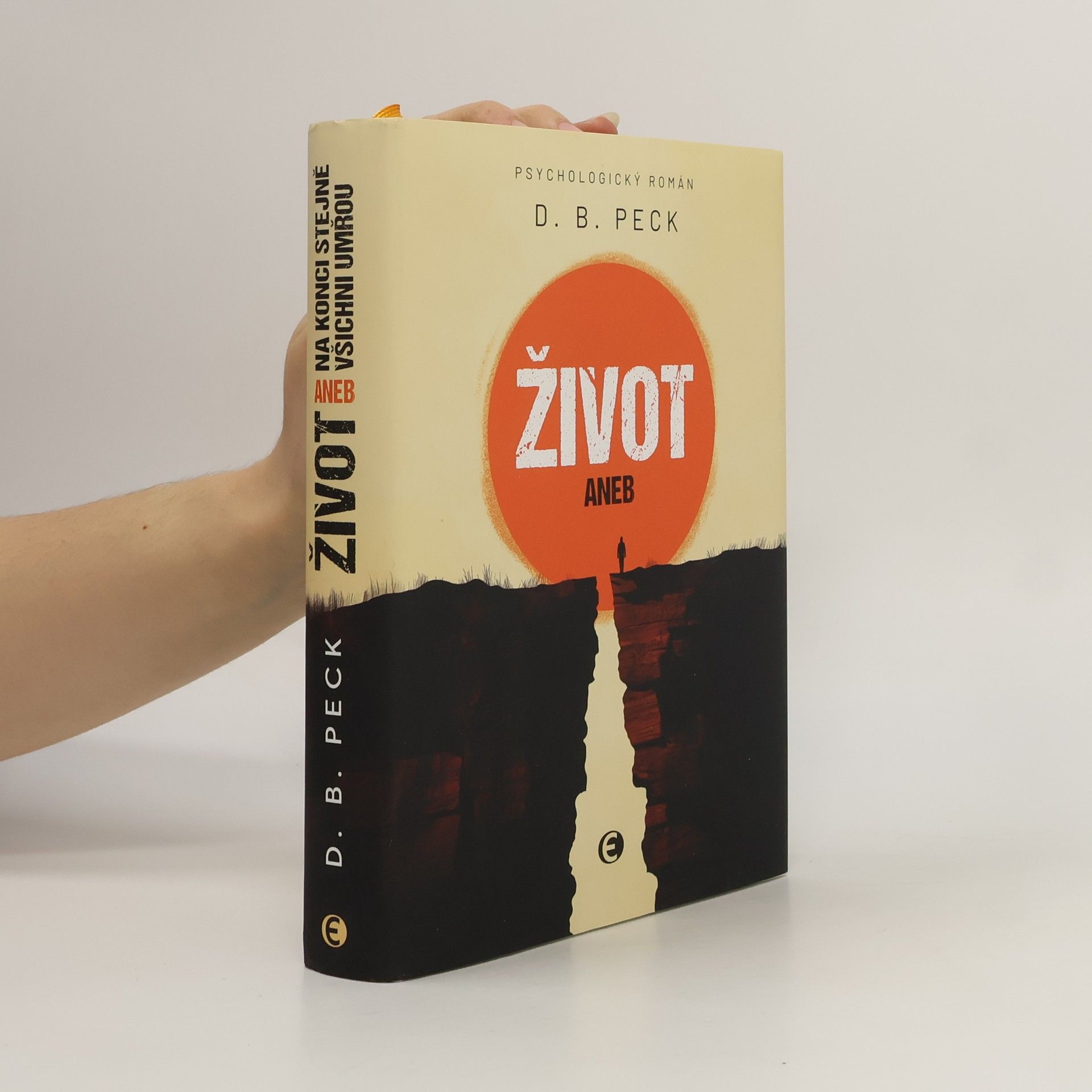 D. B. Peck Život, aneb, Na konci stejně všichni umřou