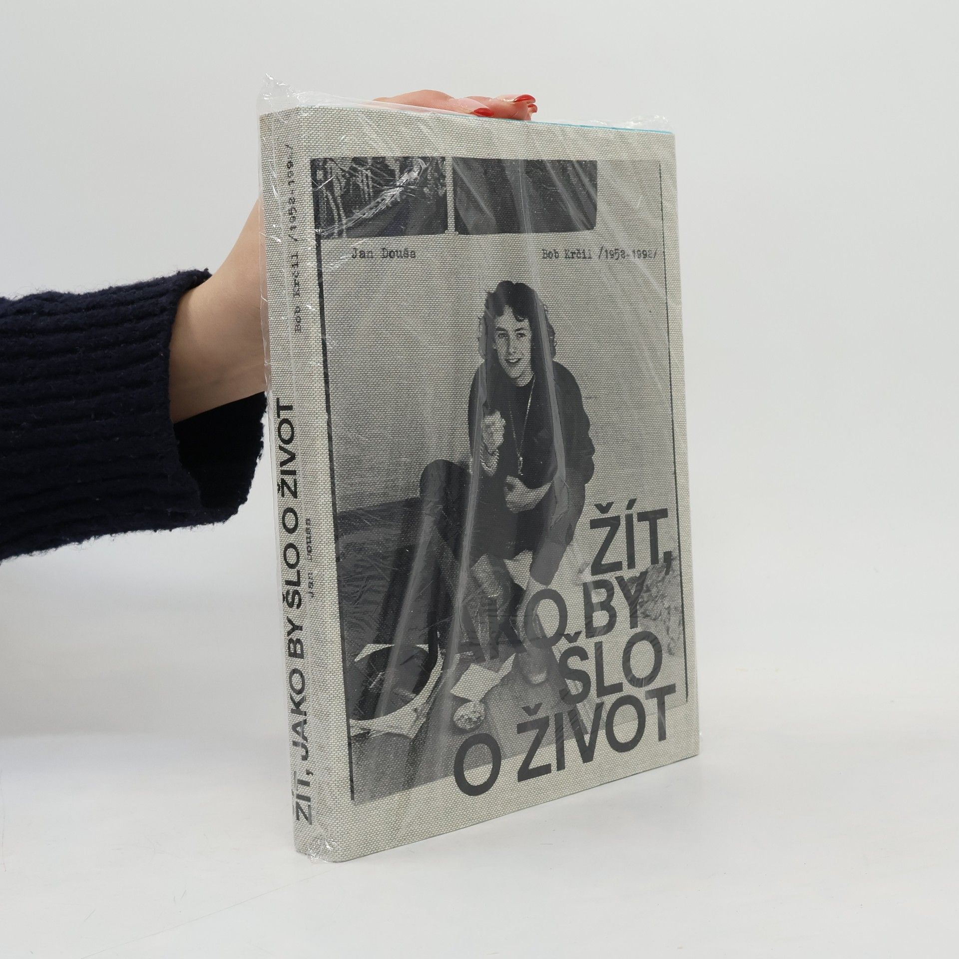 Jan Douša Žít, jako by šlo o život - Bob Krčil (1952-1992).