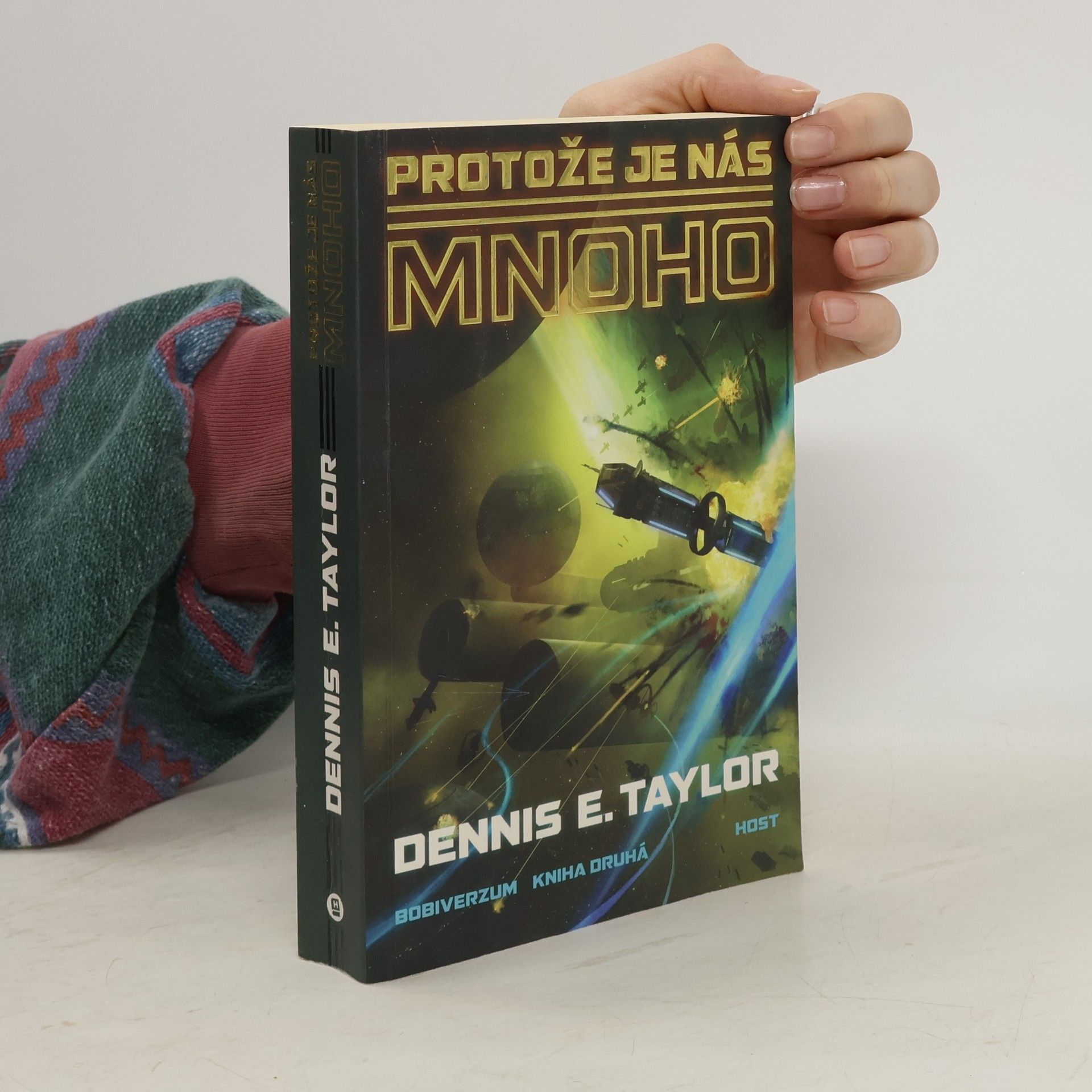 Dennis E. Taylor Bobiverzum. Kniha druhá, Protože je nás mnoho