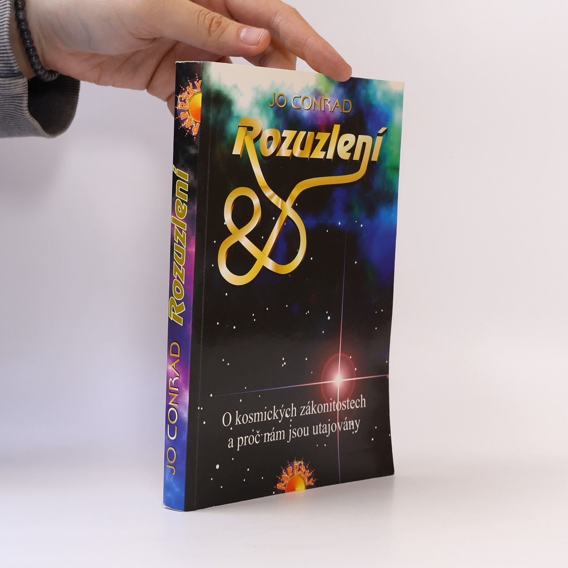 Jo Conrad Rozuzlení. O kosmických zákonitostech a proč nám jsou utajovány