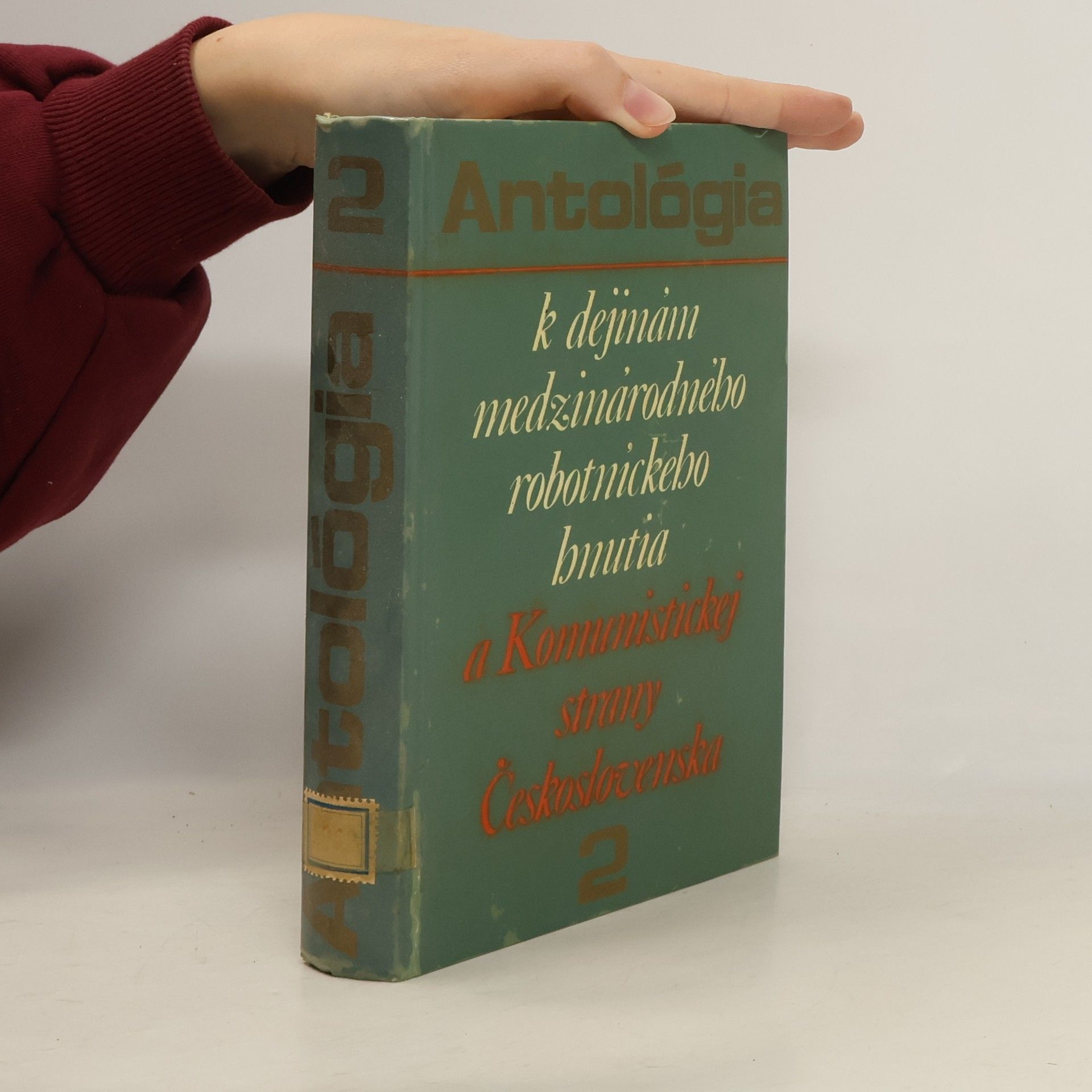 Autorenkollektiv Antológia k dejinám medzinárodného robotníckeho hnutia a Komunistickej strany Českolsovenska II