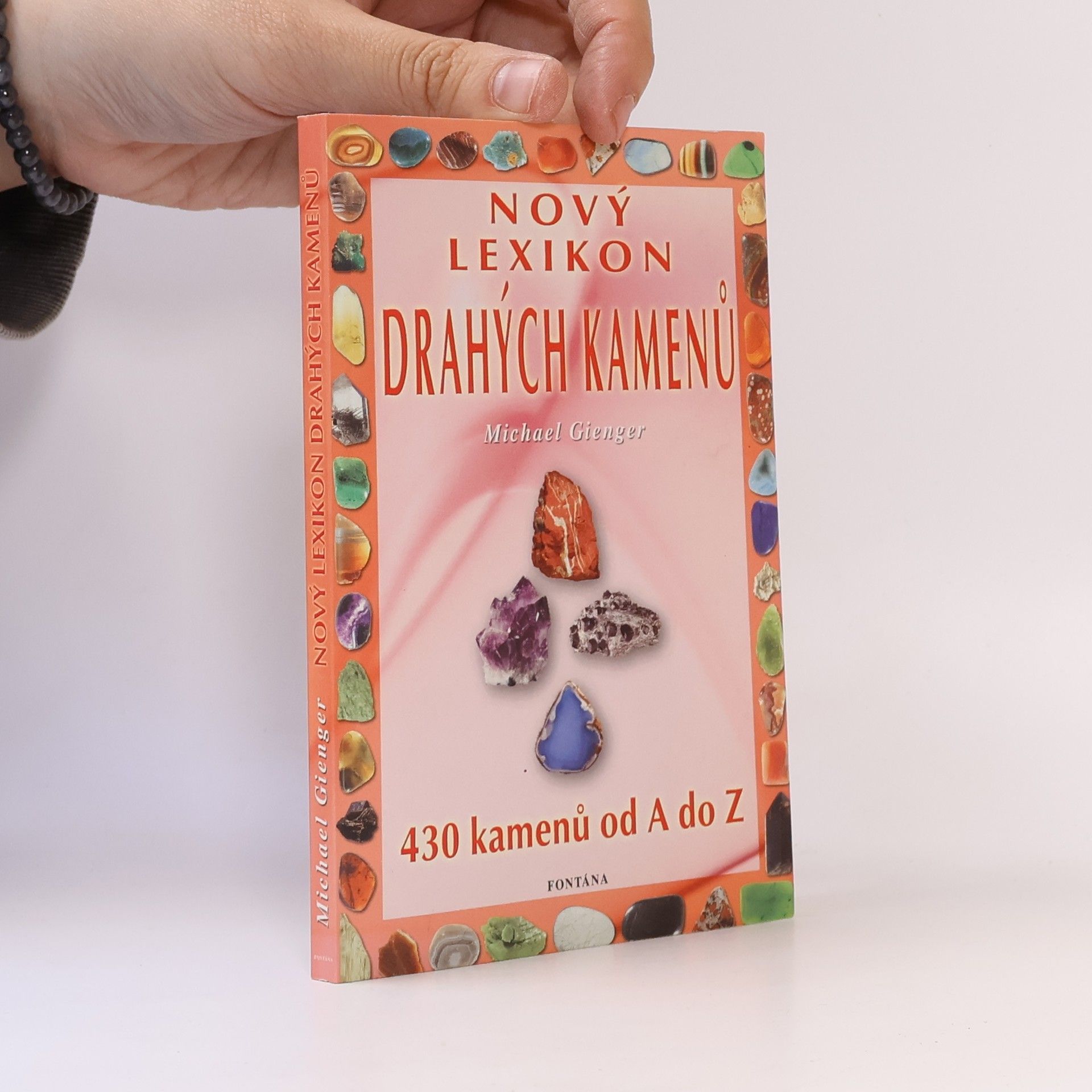 Michael Gienger Lexikon drahých kamenů : 430 kamenů od A-Z
