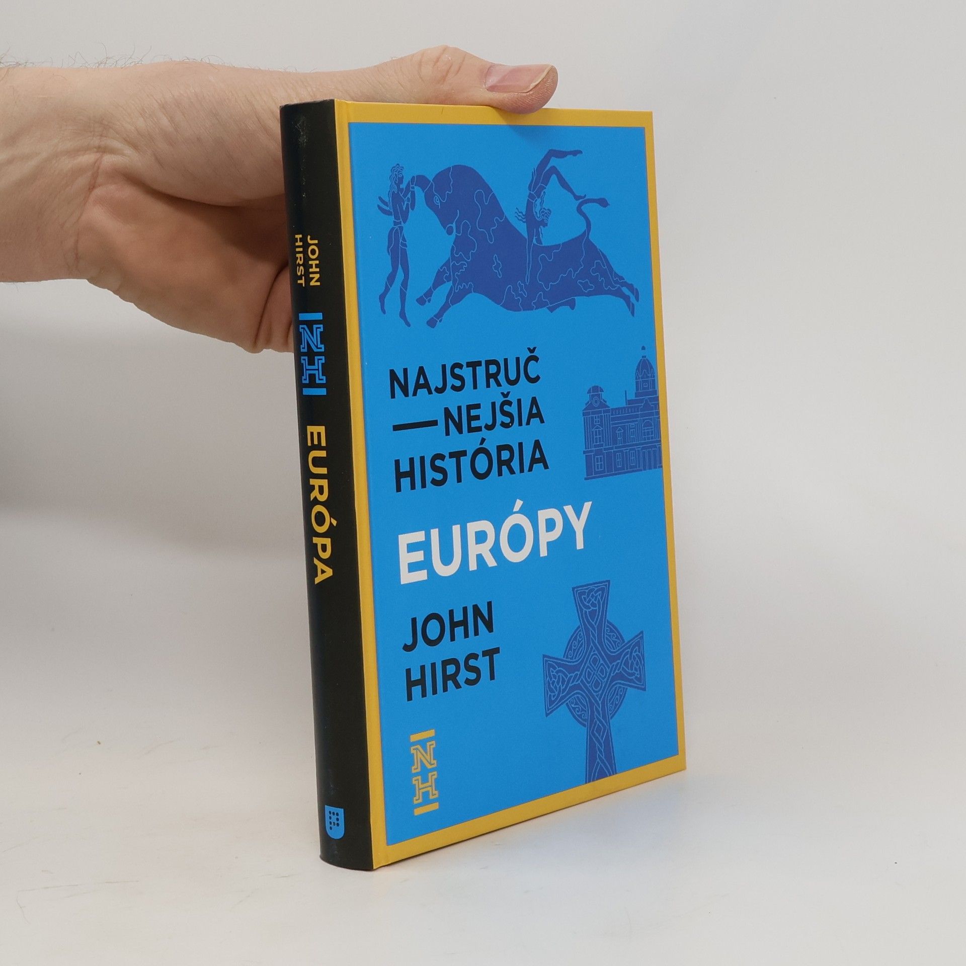 John Hirst Najstručnejšia história Európy