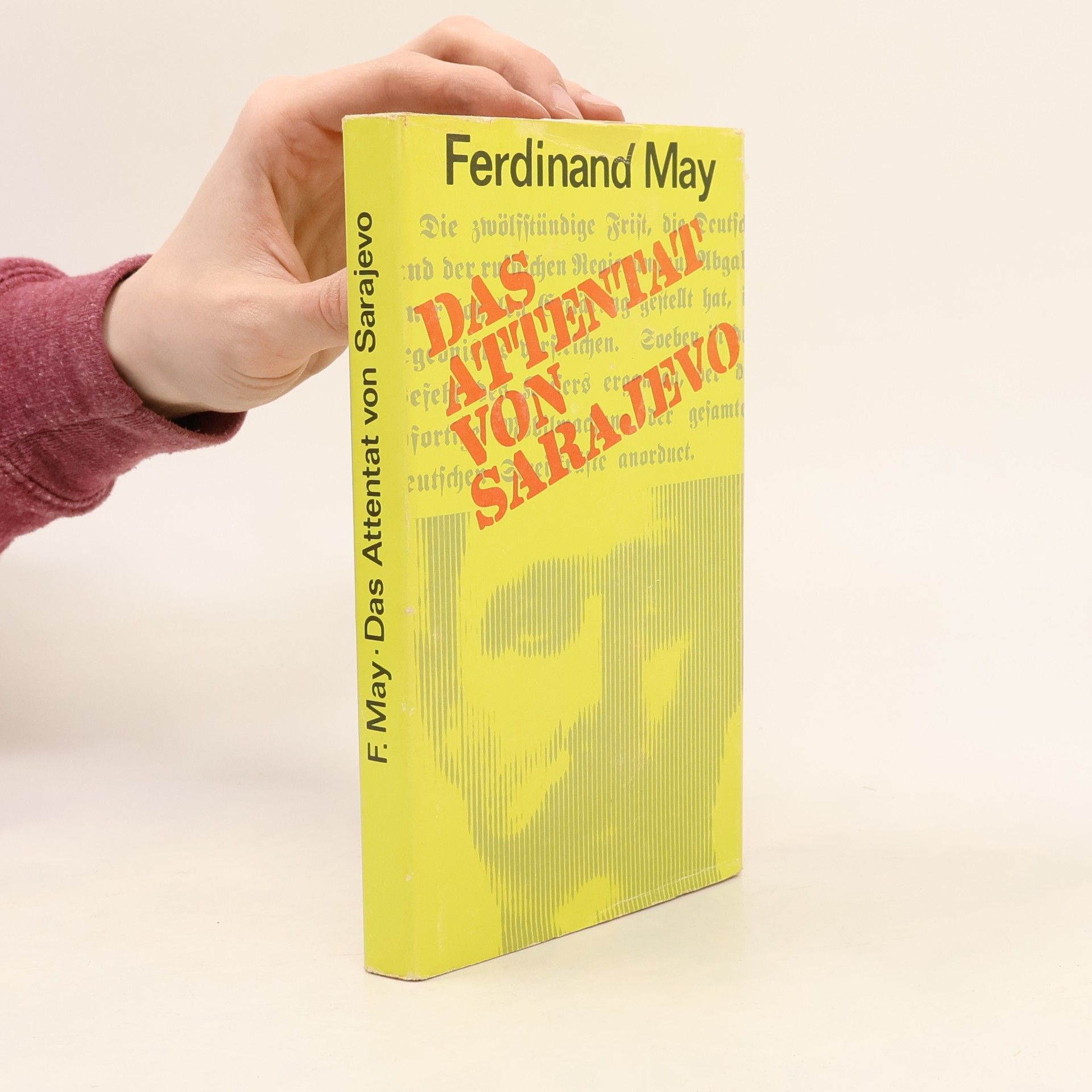 Ferdinand May Das Attentat von Sarajevo