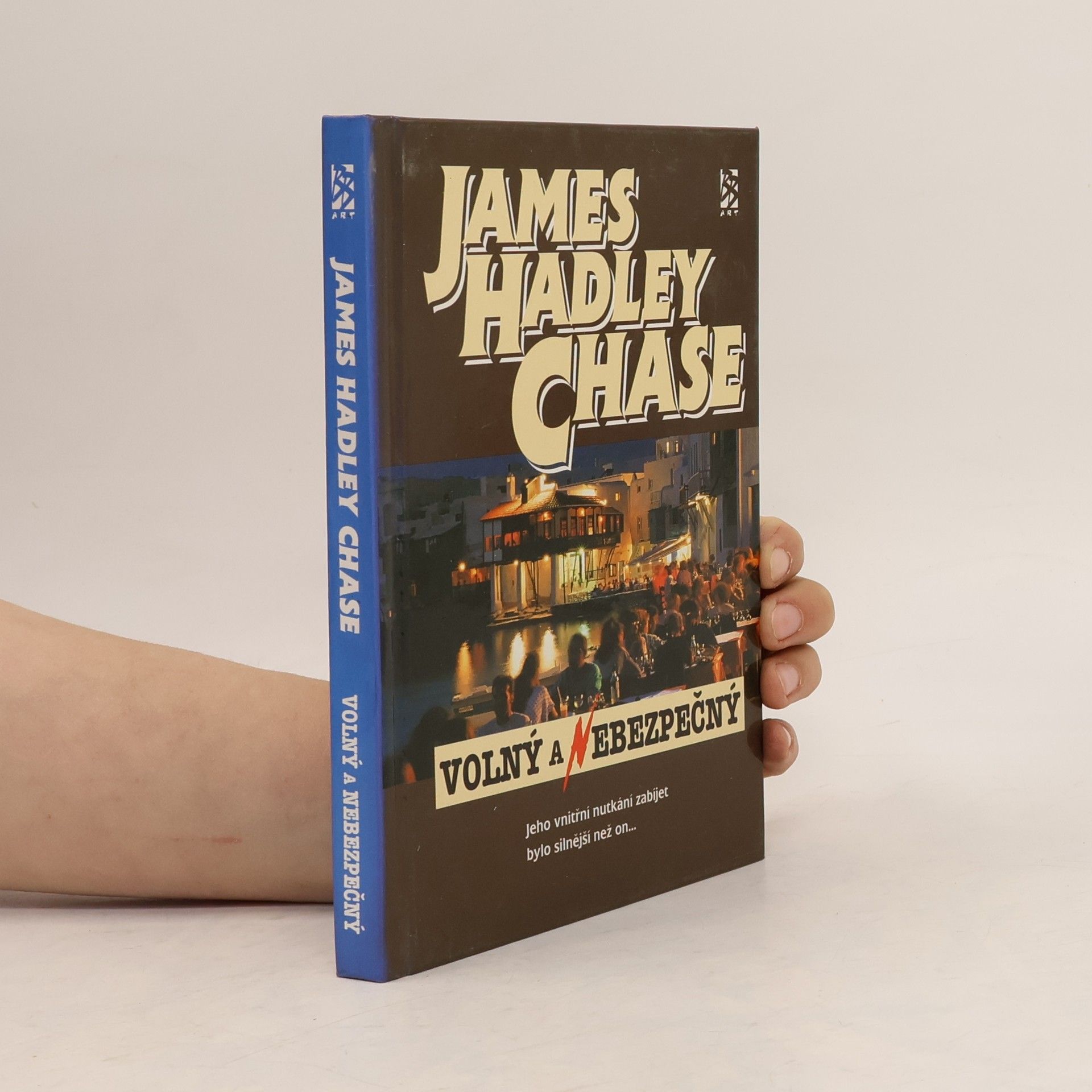 James Hadley Chase Volný a nebezpečný