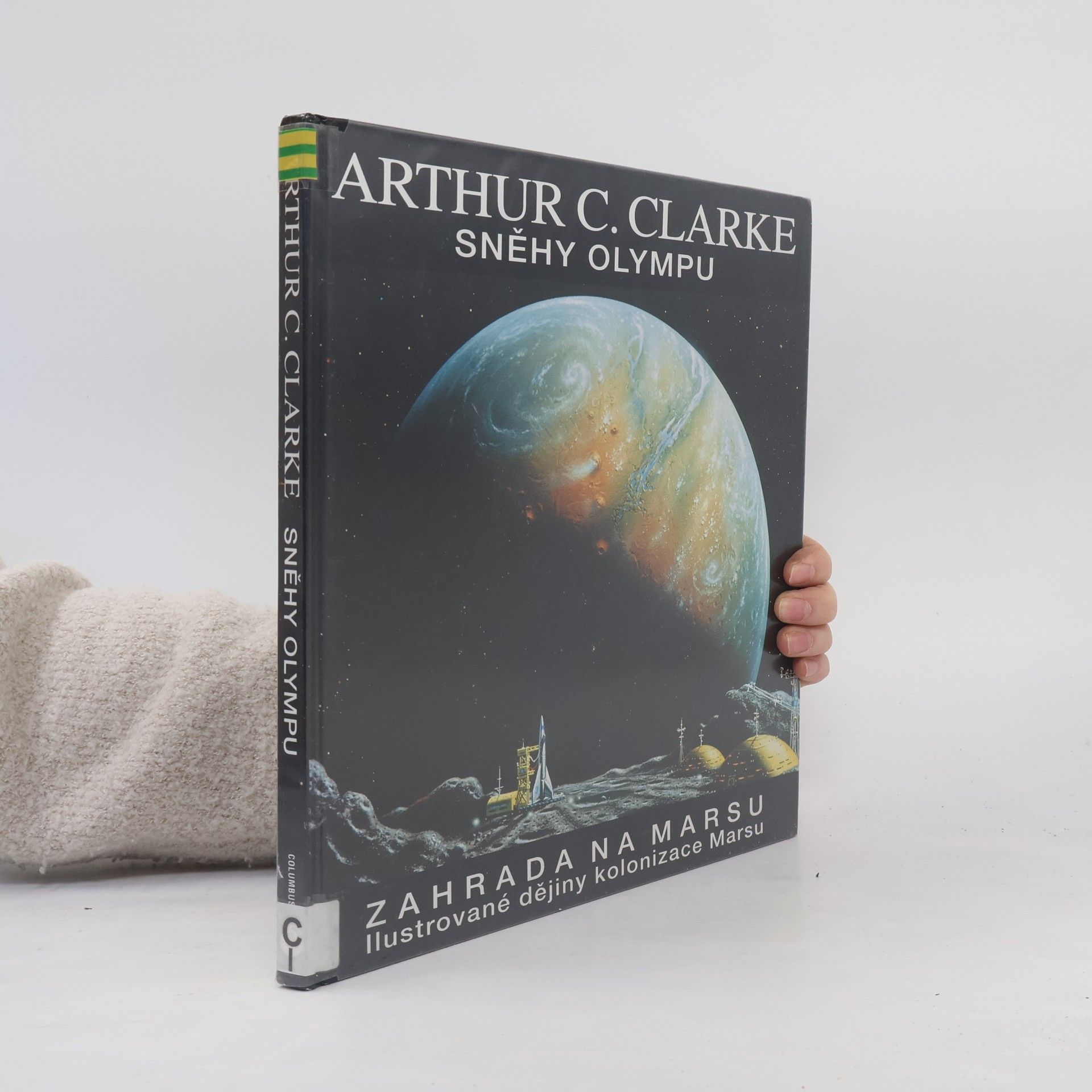 Arthur C. Clarke Sněhy Olympu. Zahrada na Marsu.
