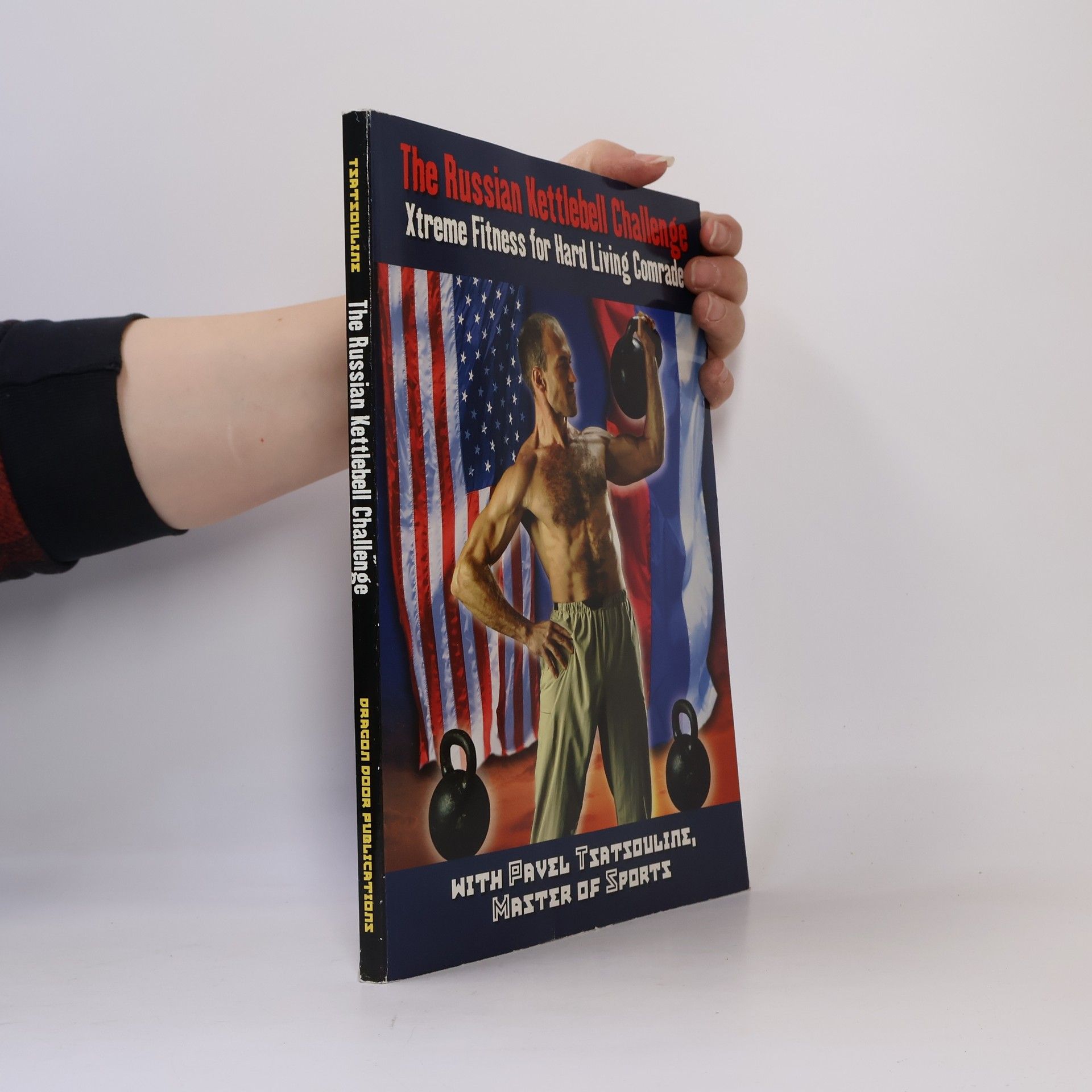 Pavel Tsatsouline Russian Kettlebell Challenge, The