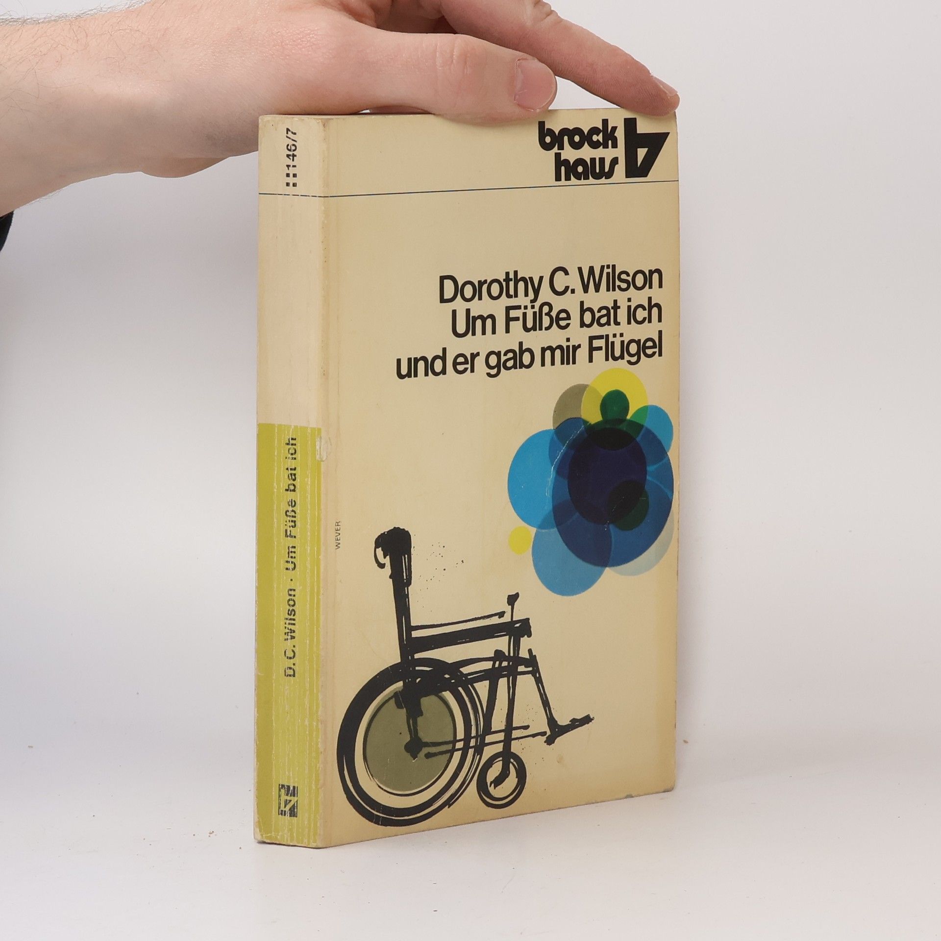 Dorothy Clarke Wilson Um Füsse bat ich und er gab mir Flügel