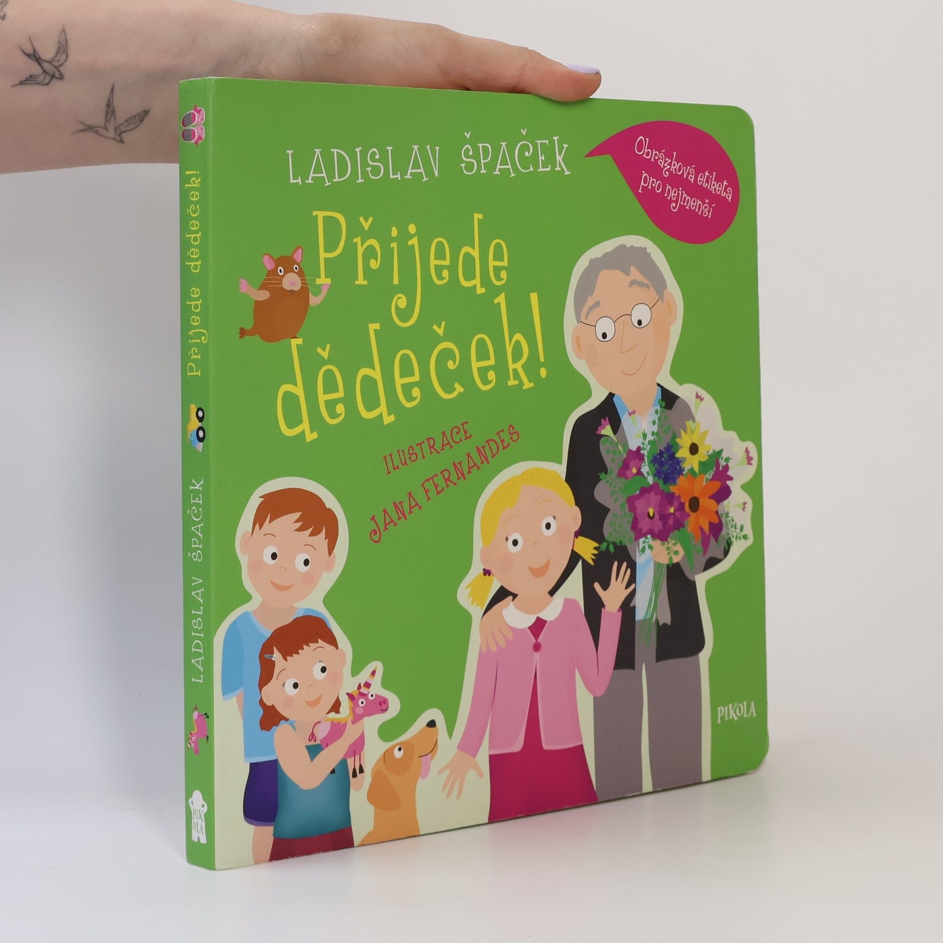 Ladislav Špaček Přijede dědeček! Obrázková etiketa pro nejmenší