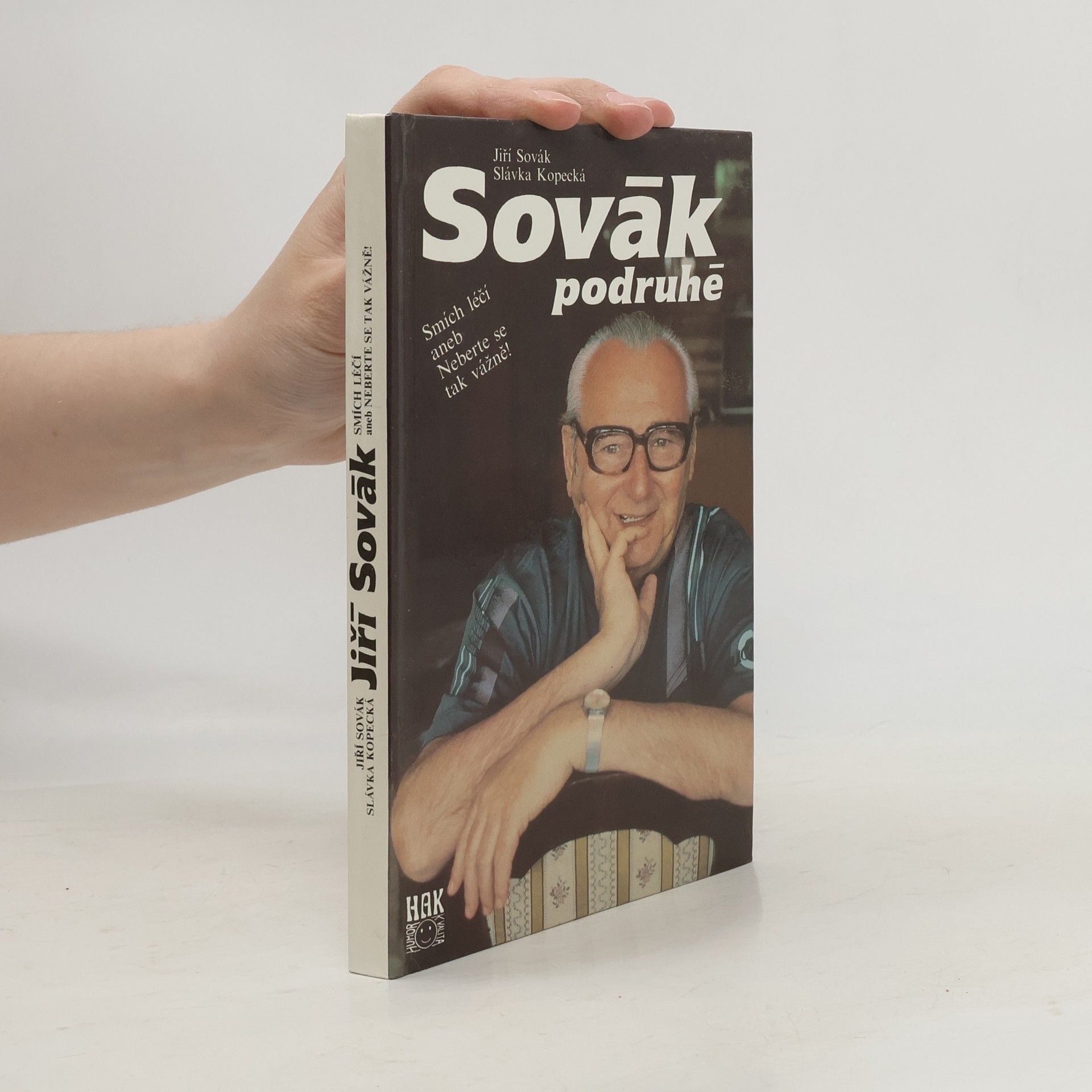 Jiří Sovák Sovák podruhé. Smích léčí aneb Neberte se tak vážně!