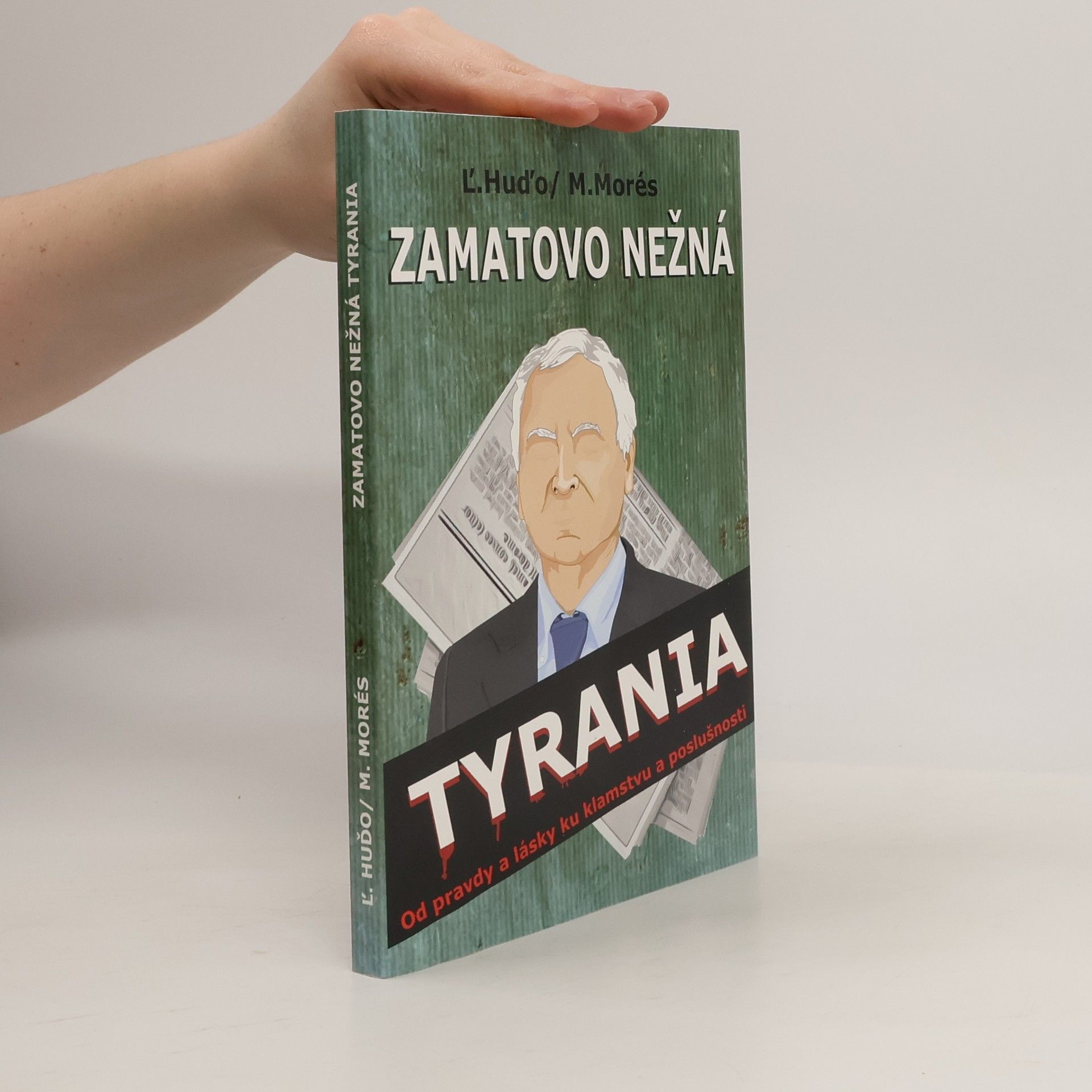 Ľubomír Huďo Zamatovo nežná tyrania