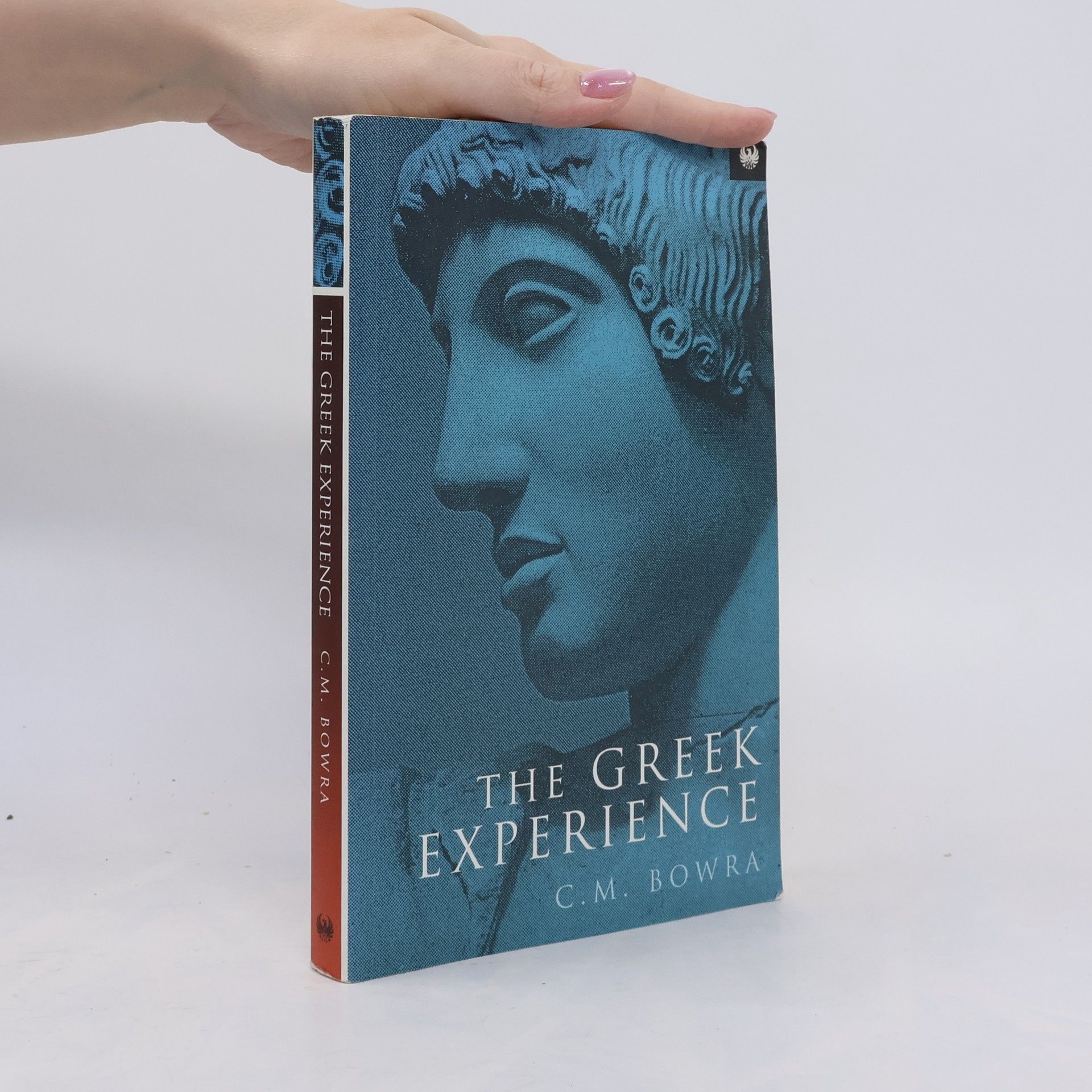 Cecil Maurice Bowra The Greek Experience