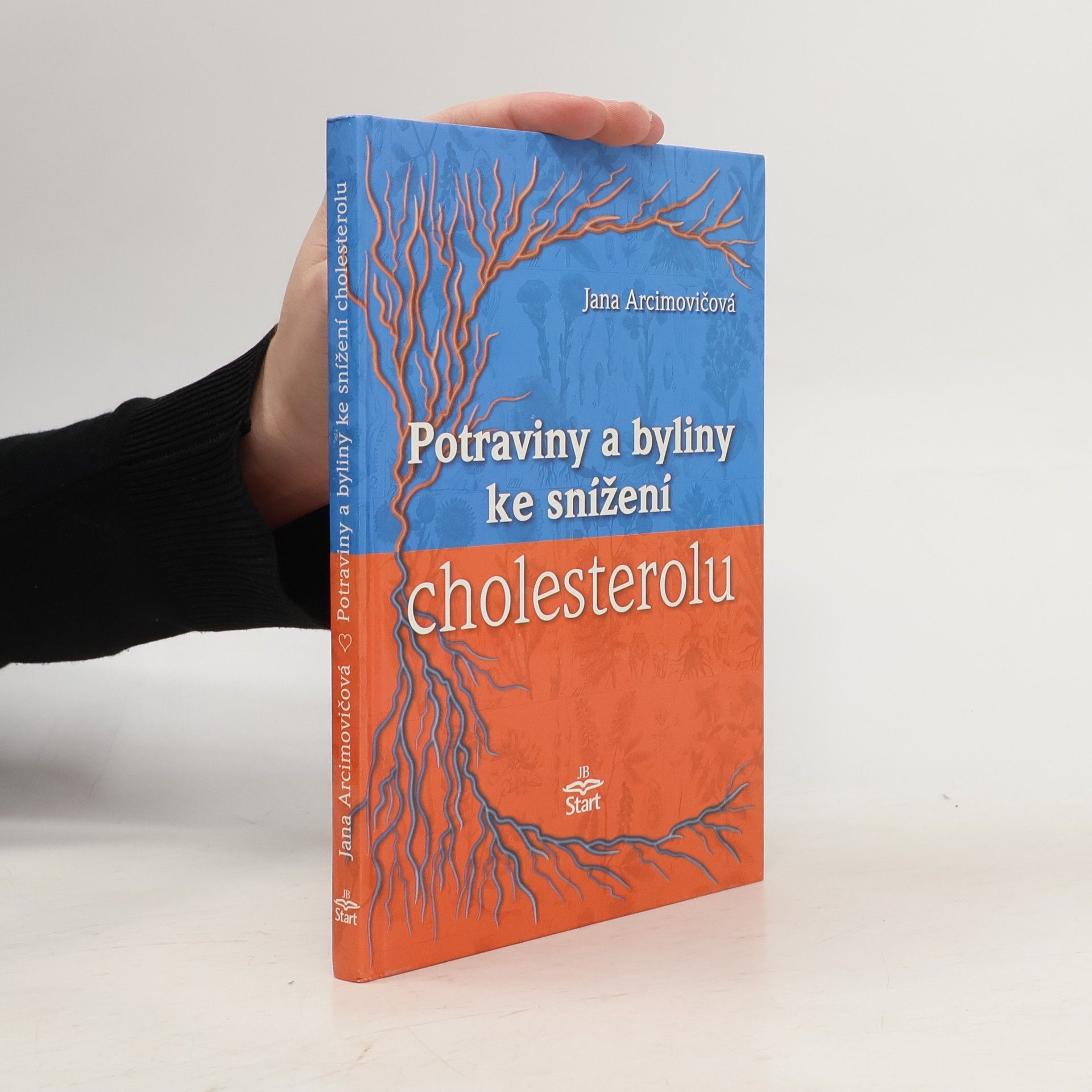 Jana Arcimovičová Potraviny a byliny ke snížení cholesterolu