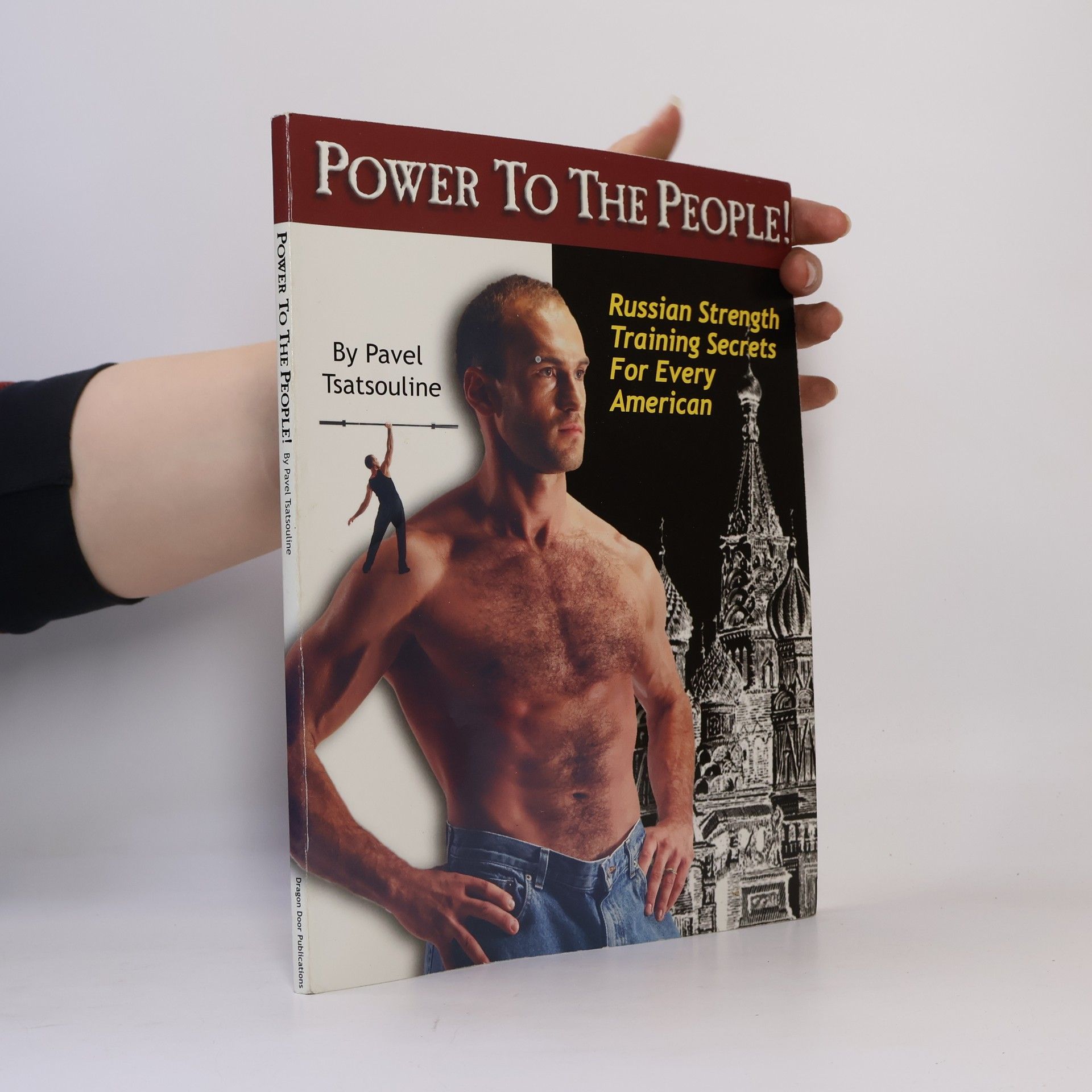Pavel Tsatsouline Power to the People!