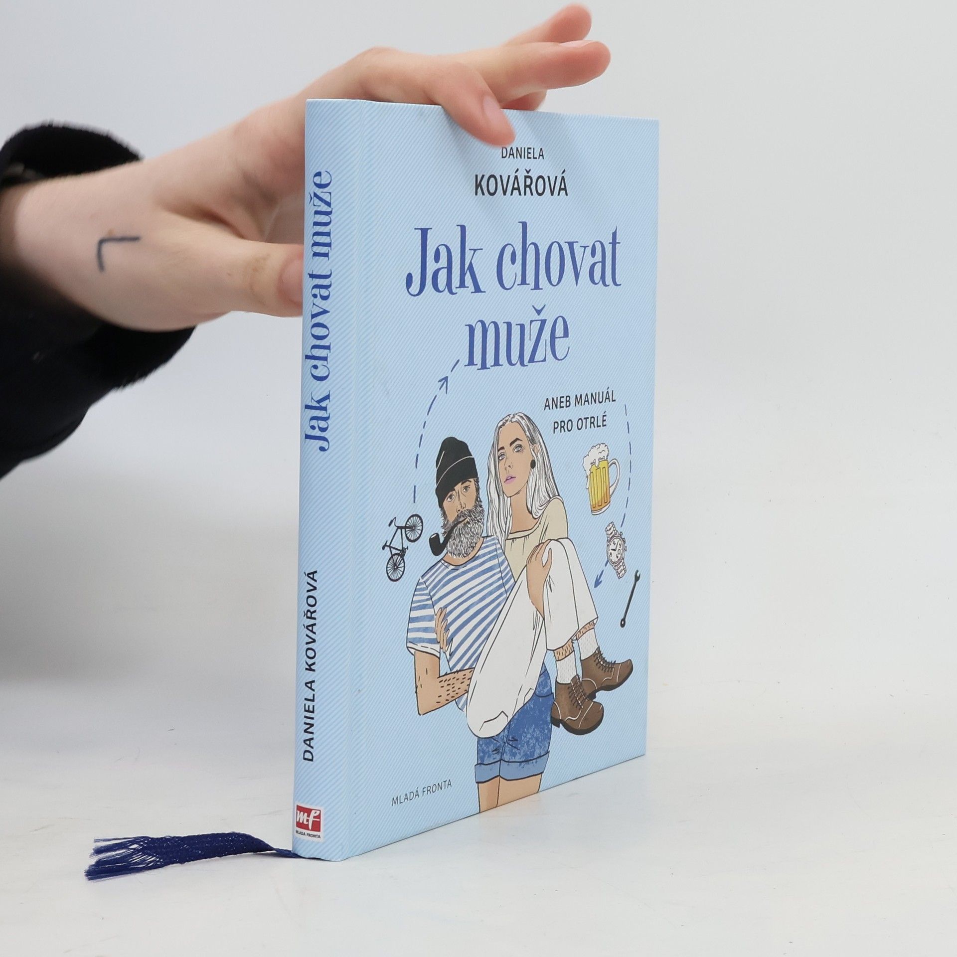 Maja Baláž Jak chovat muže, aneb, Manuál pro otrlé