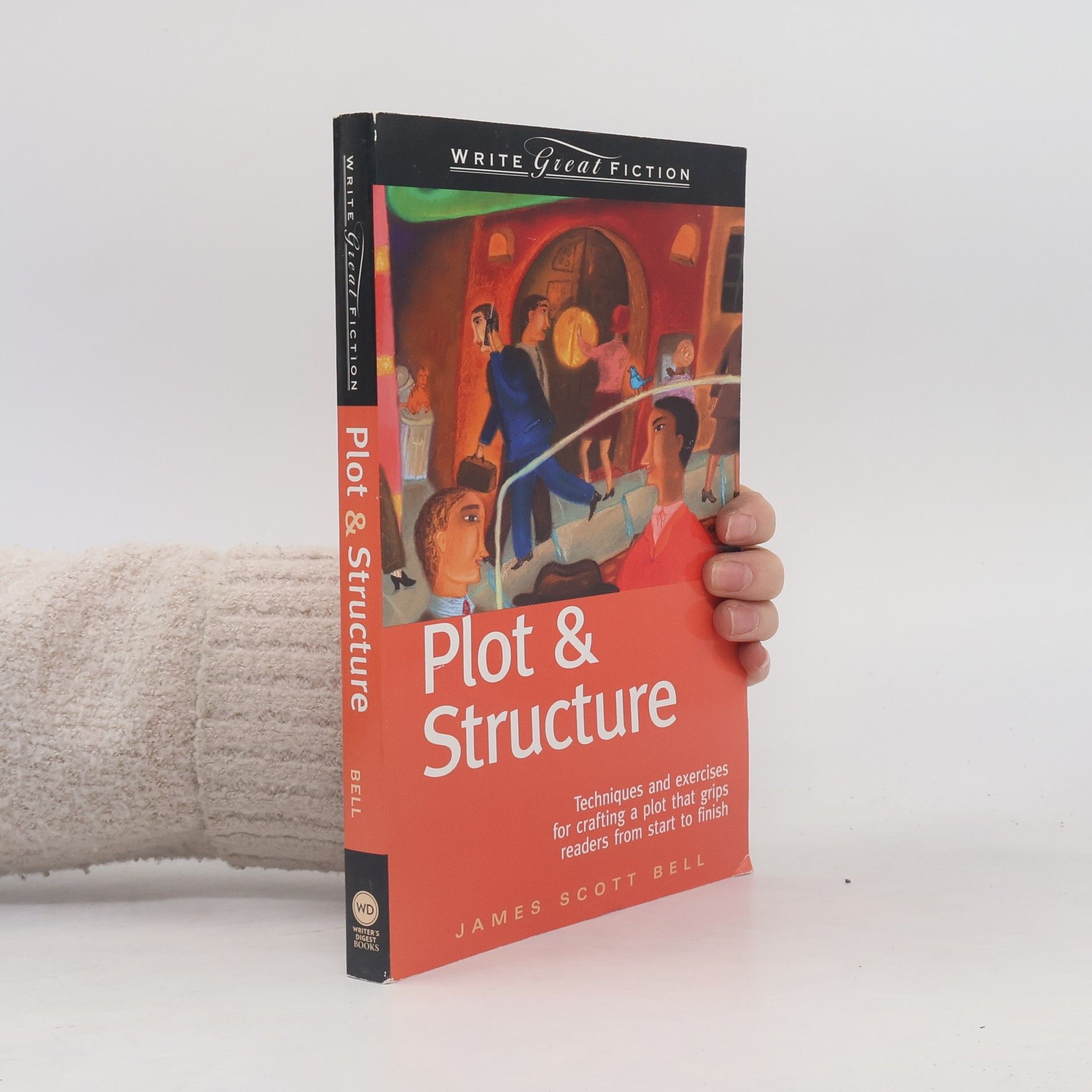 James Scott Bell Plot & structure