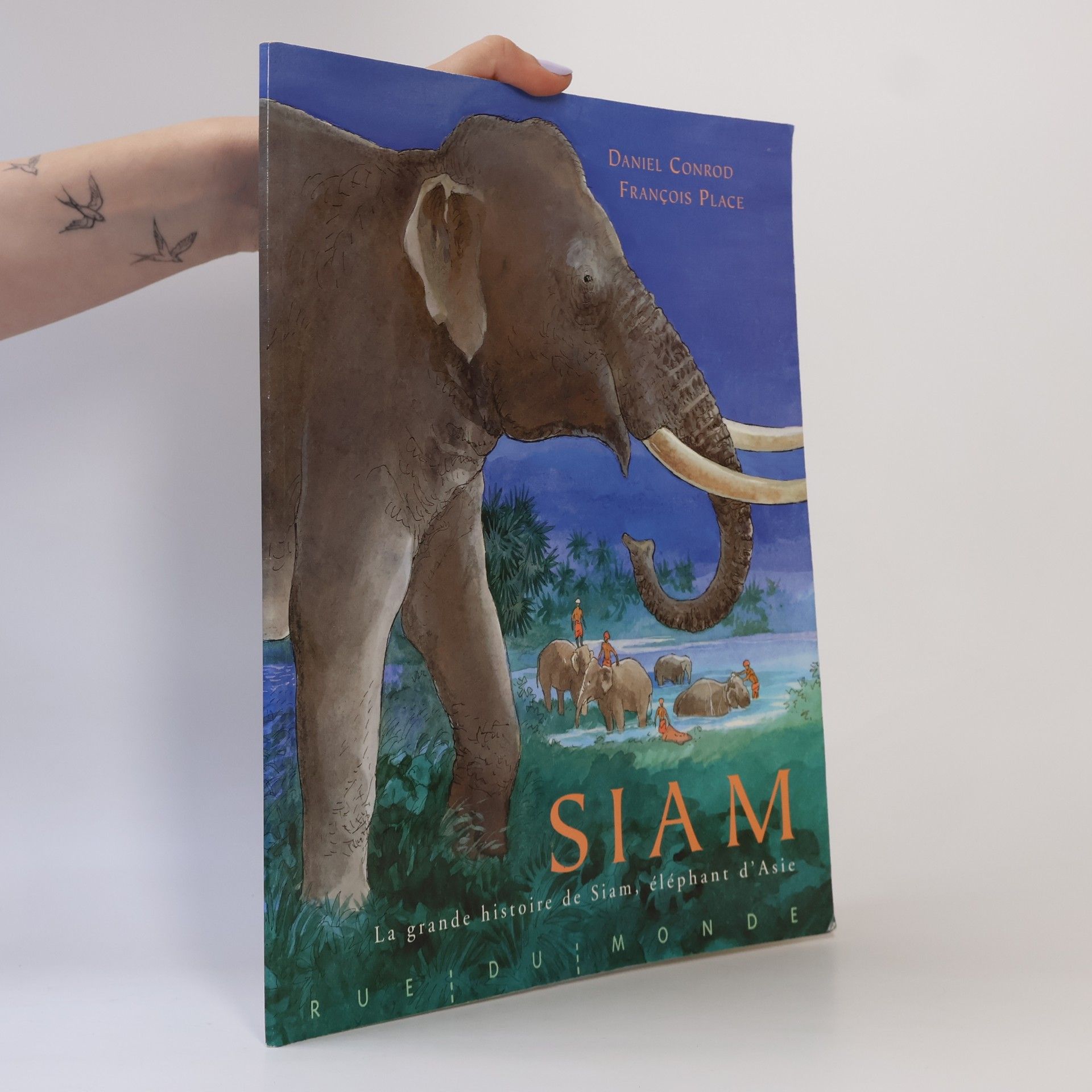 Daniel Conrod Siam : La grande histoire de Siam, éléphant d´Asie