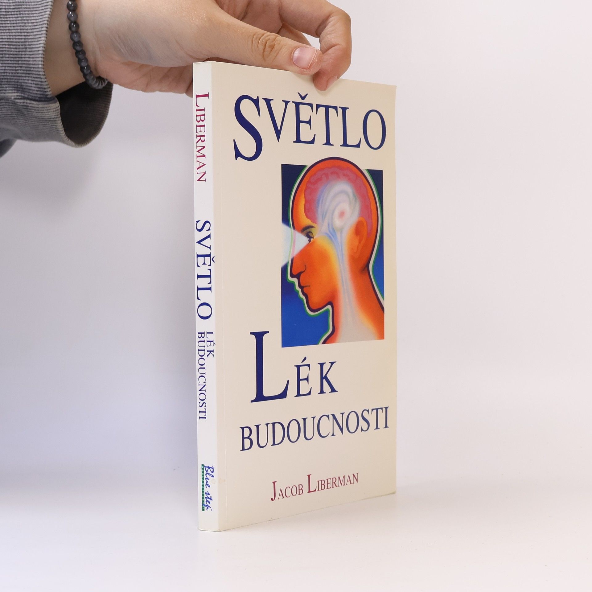 Jacob Liberman Světlo. Lék budoucnosti