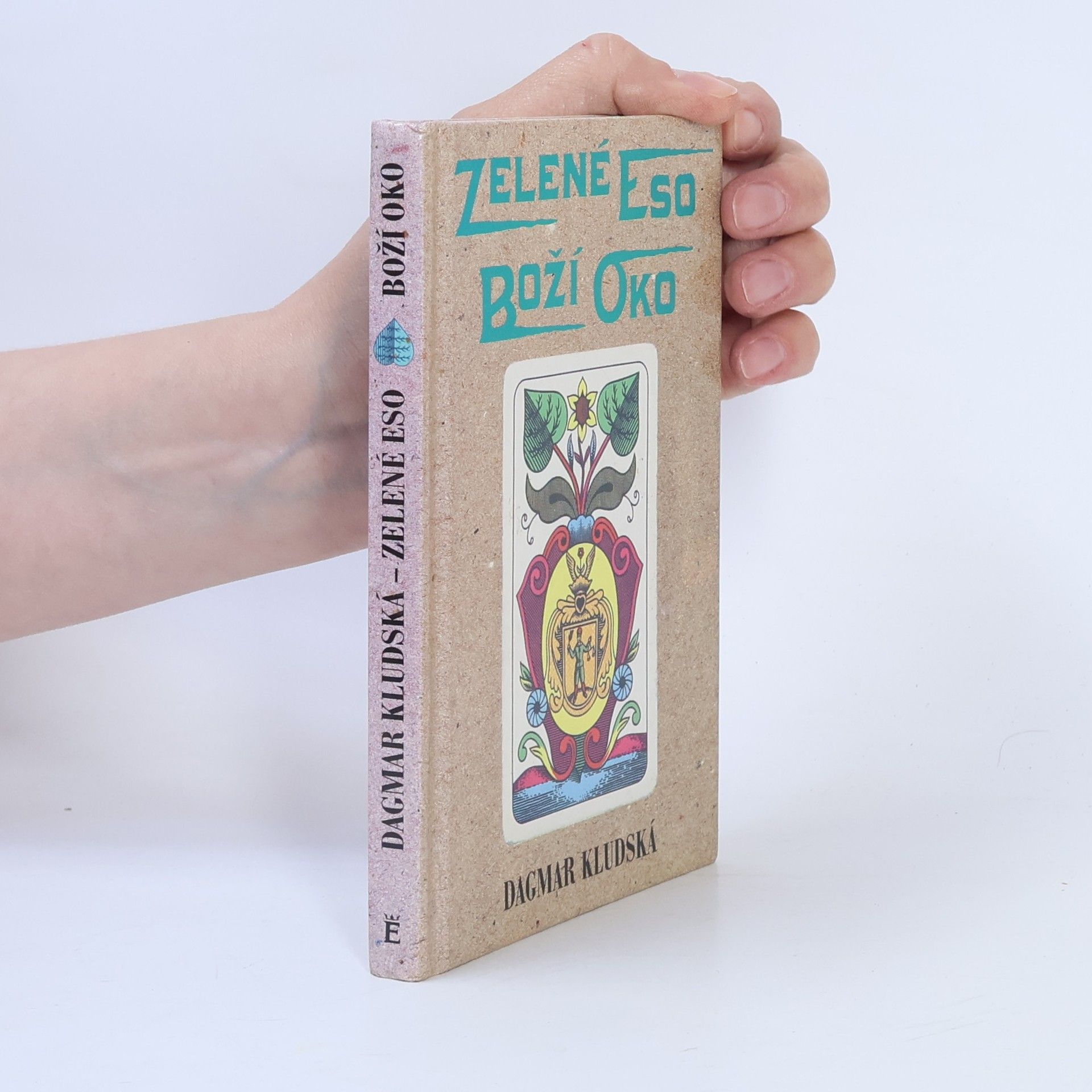 Dagmar Kludská Zelené eso - Boží oko