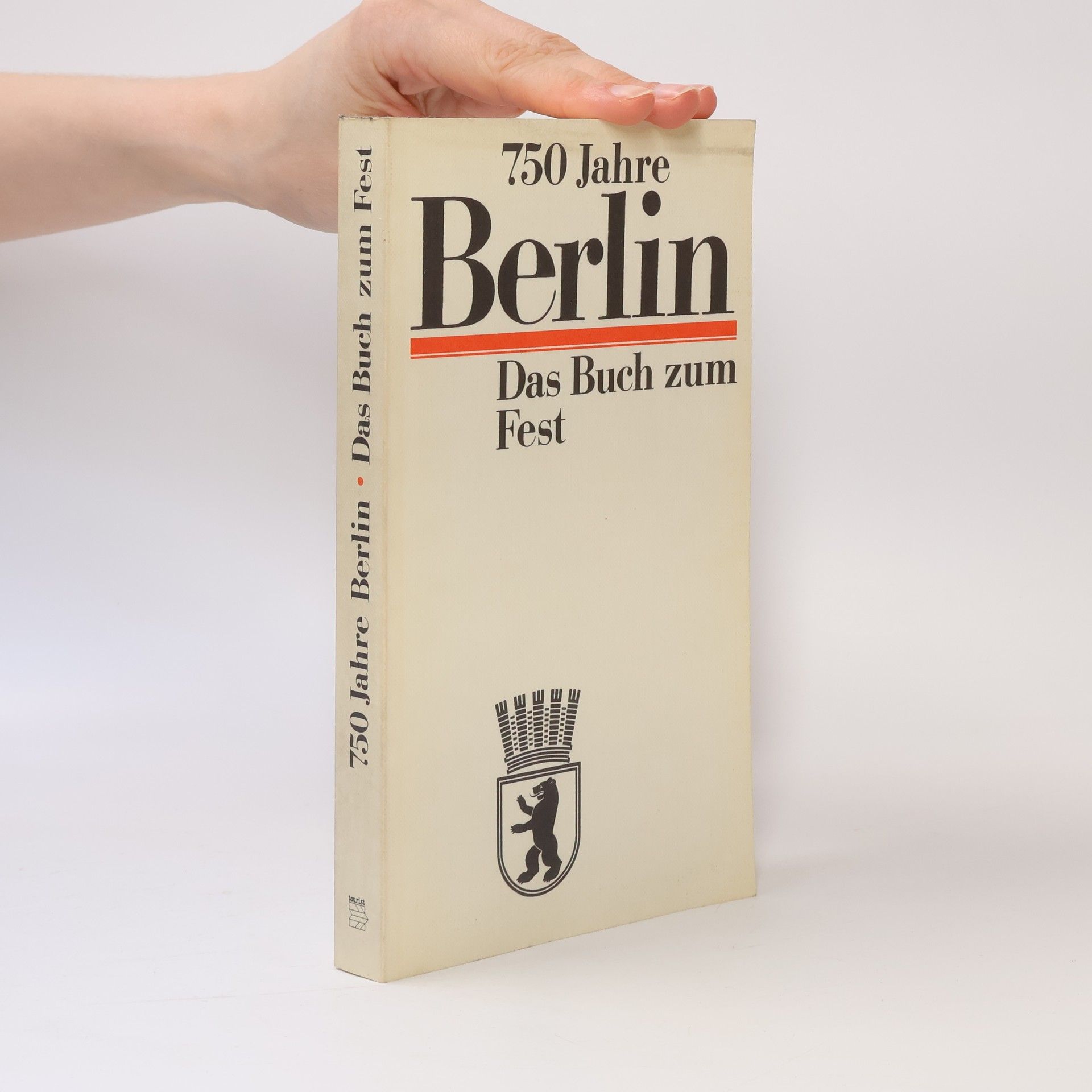 Autorenkollektiv 750 Jahre Berlin. Das Buch zum Fest
