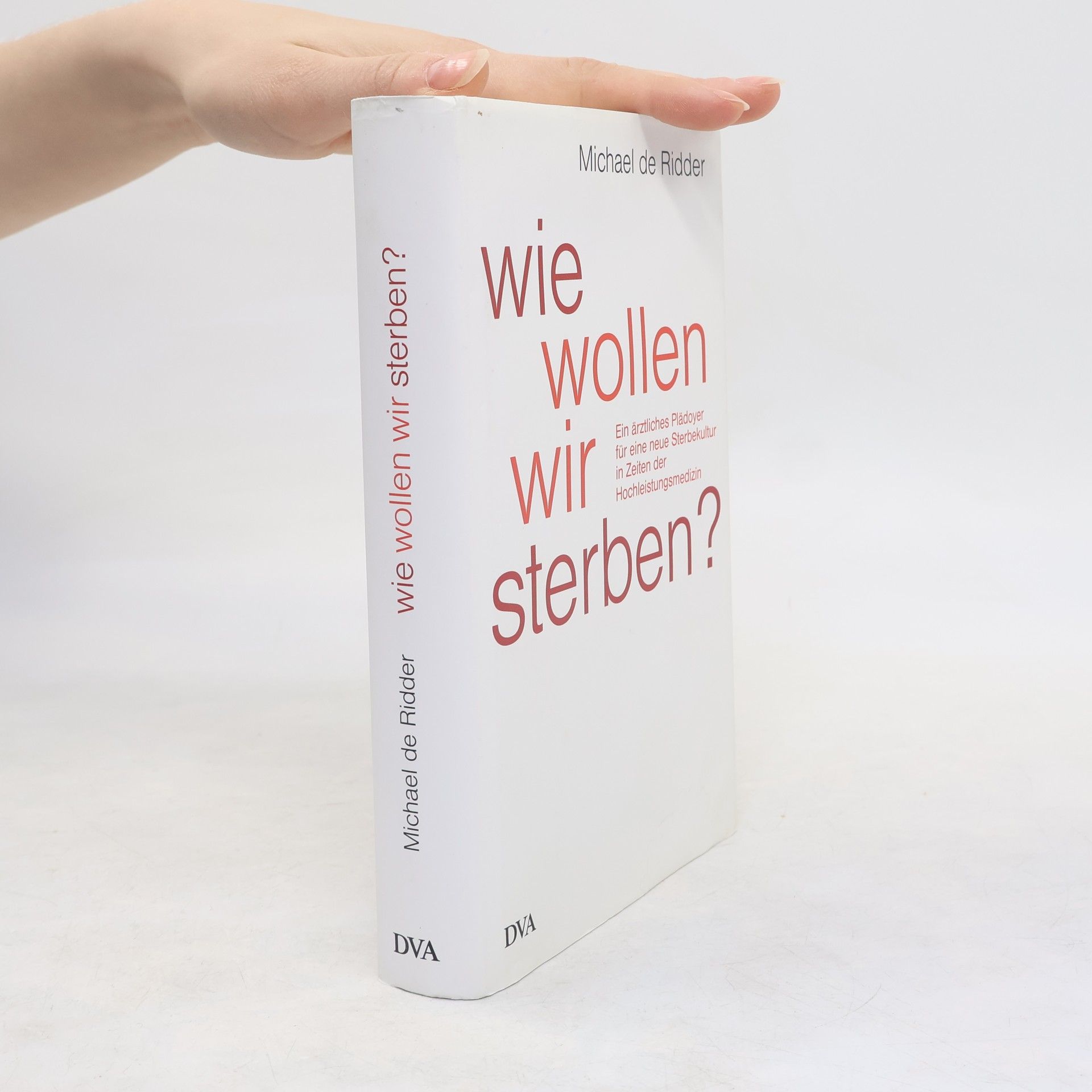 Michael de Ridder Wie wollen wir sterben?