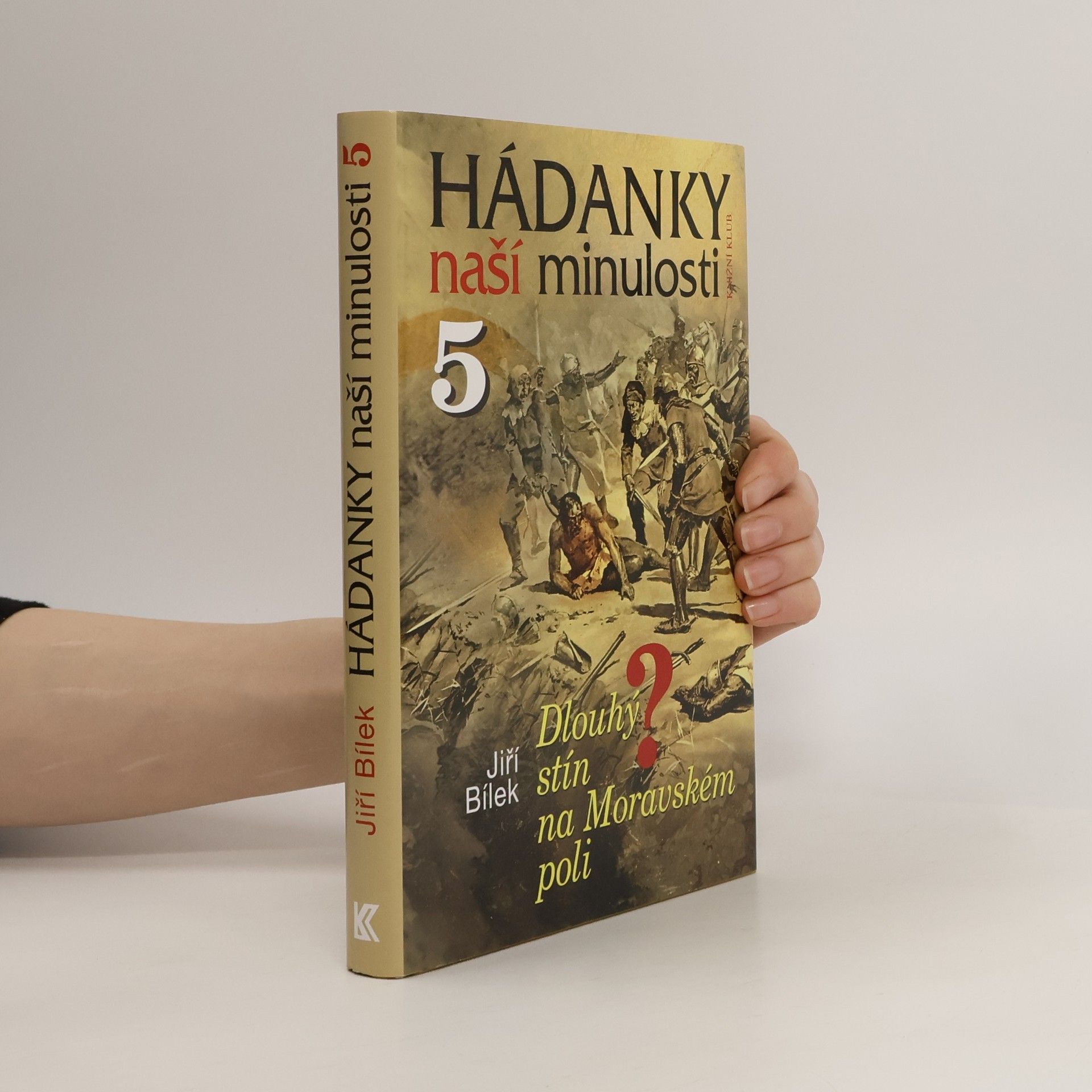 Jiří Bílek Hádanky naší minulosti. 5, Dlouhý stín na Moravském poli