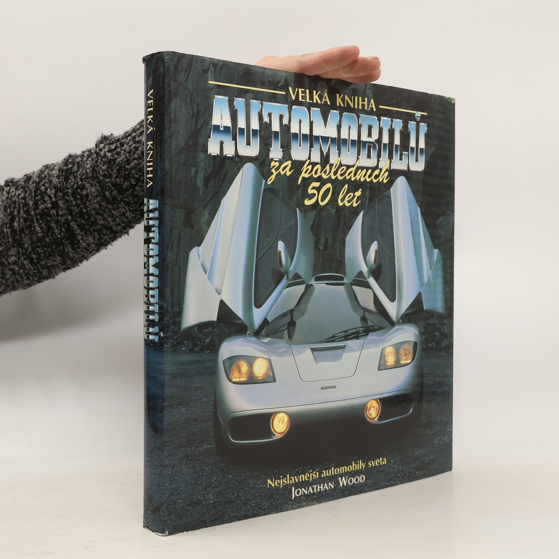 Jaroslav Sádek Velká kniha automobilů za posledních 50 let. Nejslavnější automobily světa.