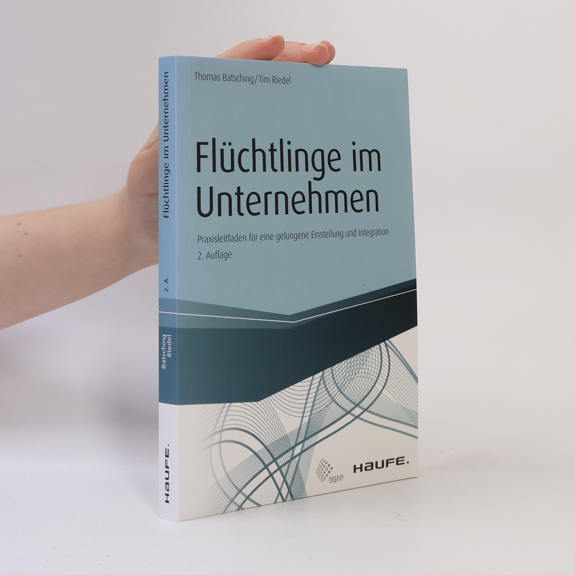 Thomas Batsching Haufe Fachbuch: Flüchtlinge im Unternehmen