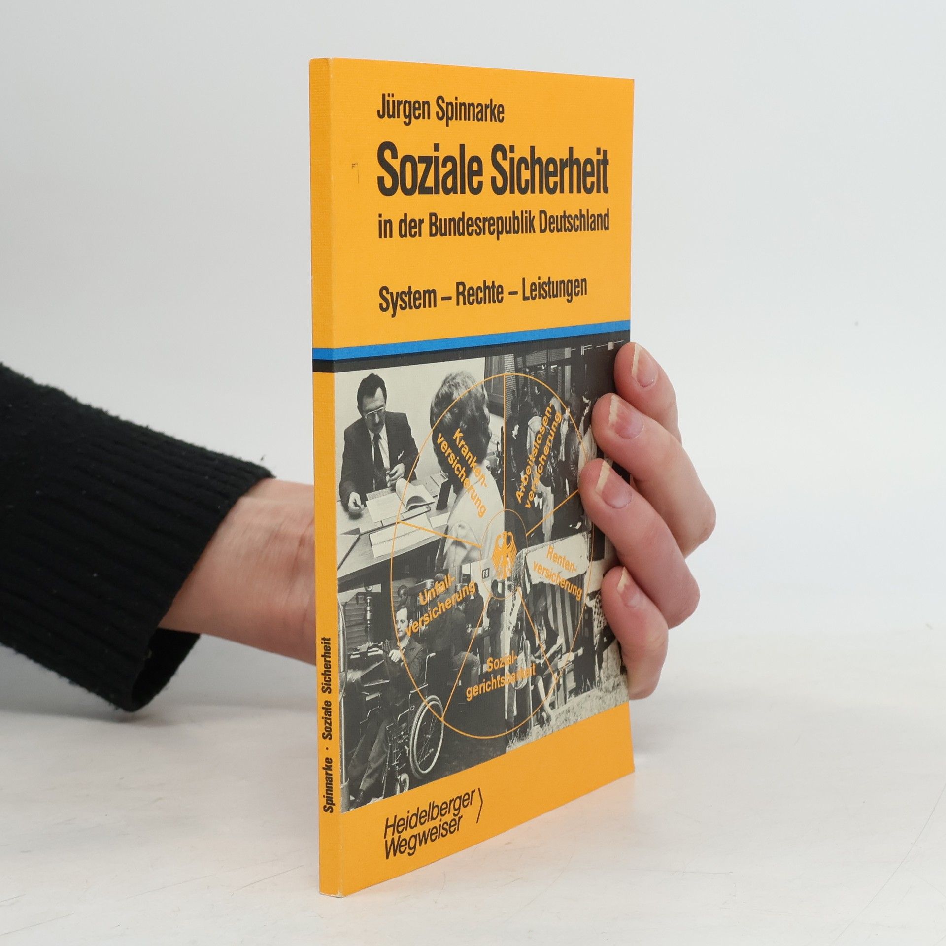 Jürgen Spinnarke Soziale Sicherheit in der Bundesrepublik Deutschland