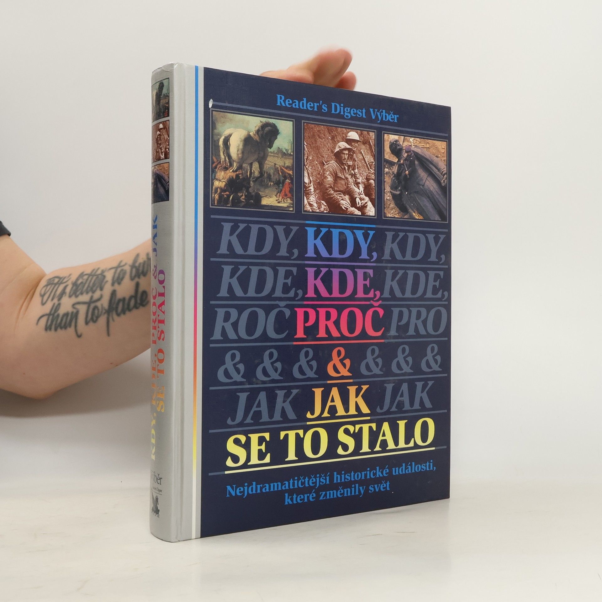Michael Worth Davison Kdy, kde, proč a jak se to stalo. Nejdramatičtější historické události, které změnily svět