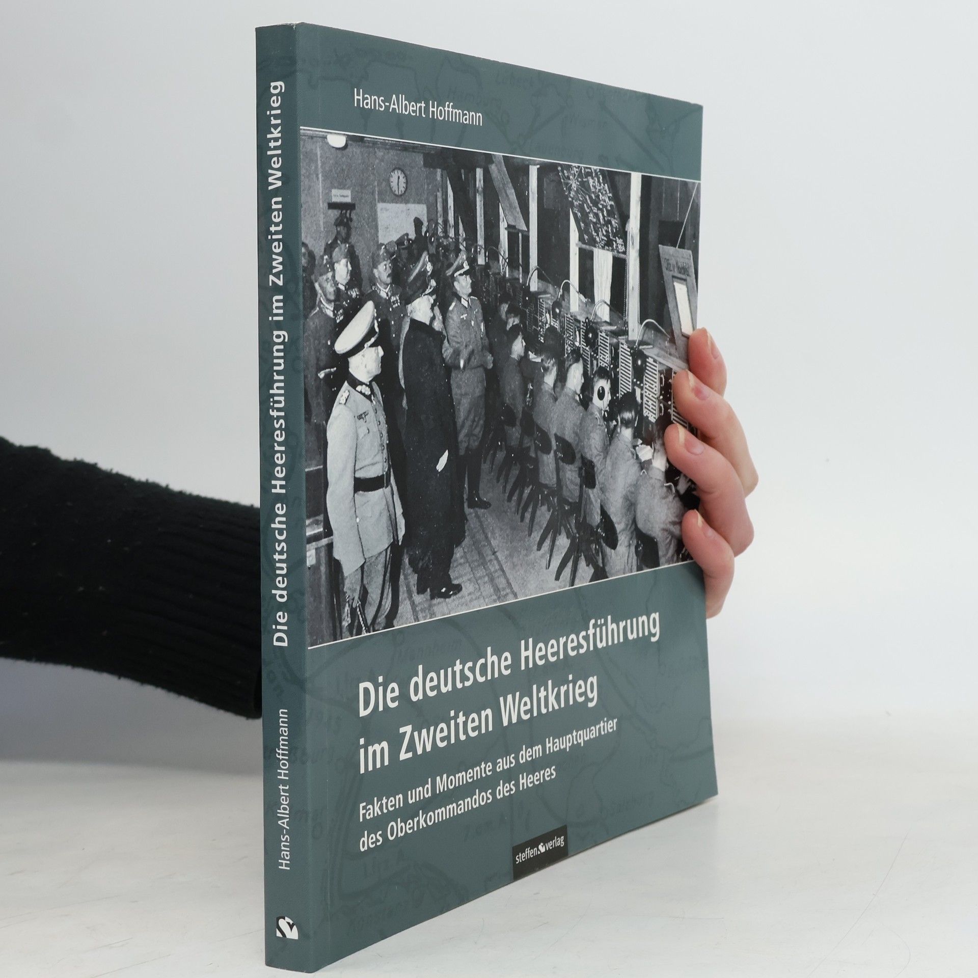 Hans-Albert Hoffmann Die deutsche Heeresführung im Zweiten Weltkrieg
