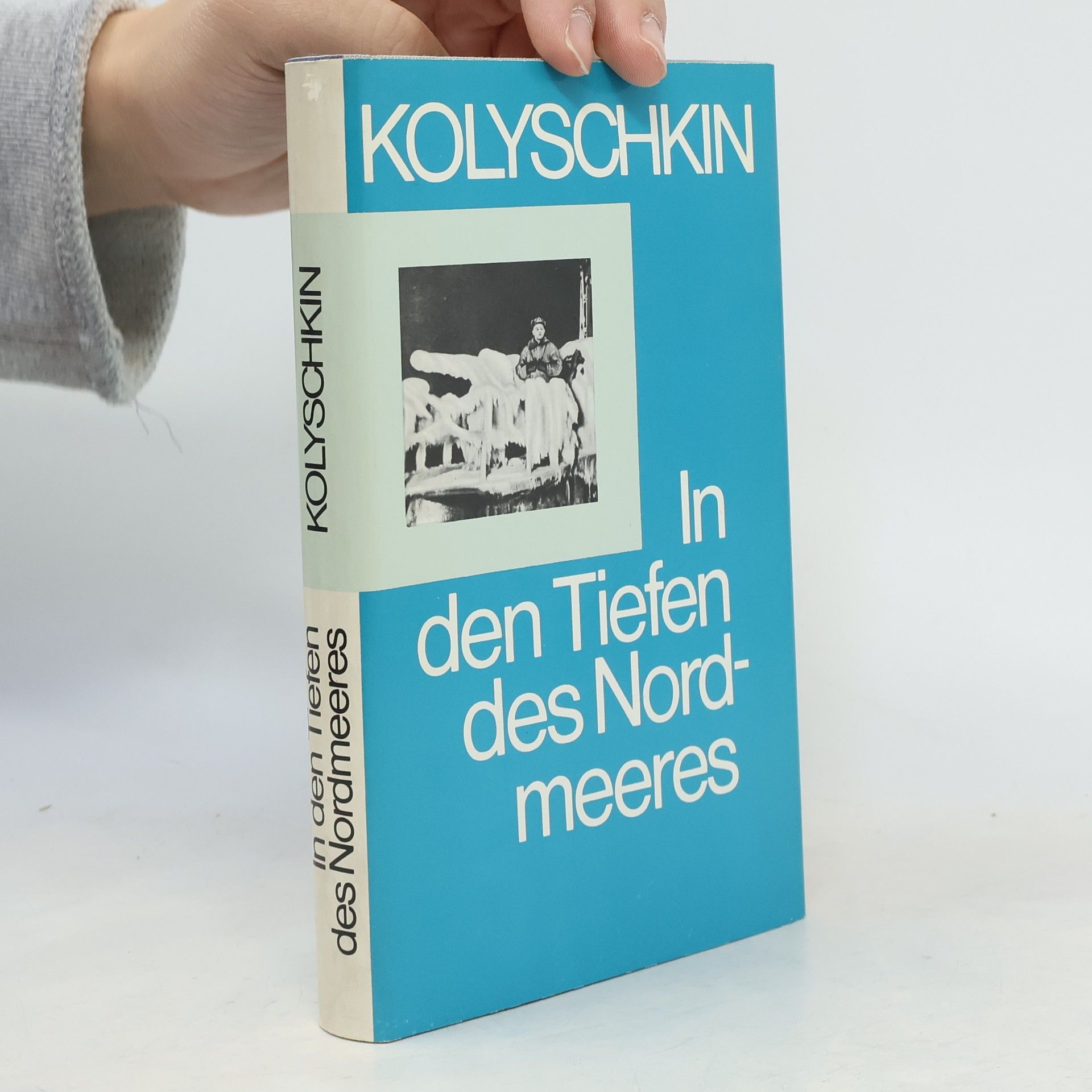 Ivan A. Kolyškin In den Tiefen des Nordmeeres