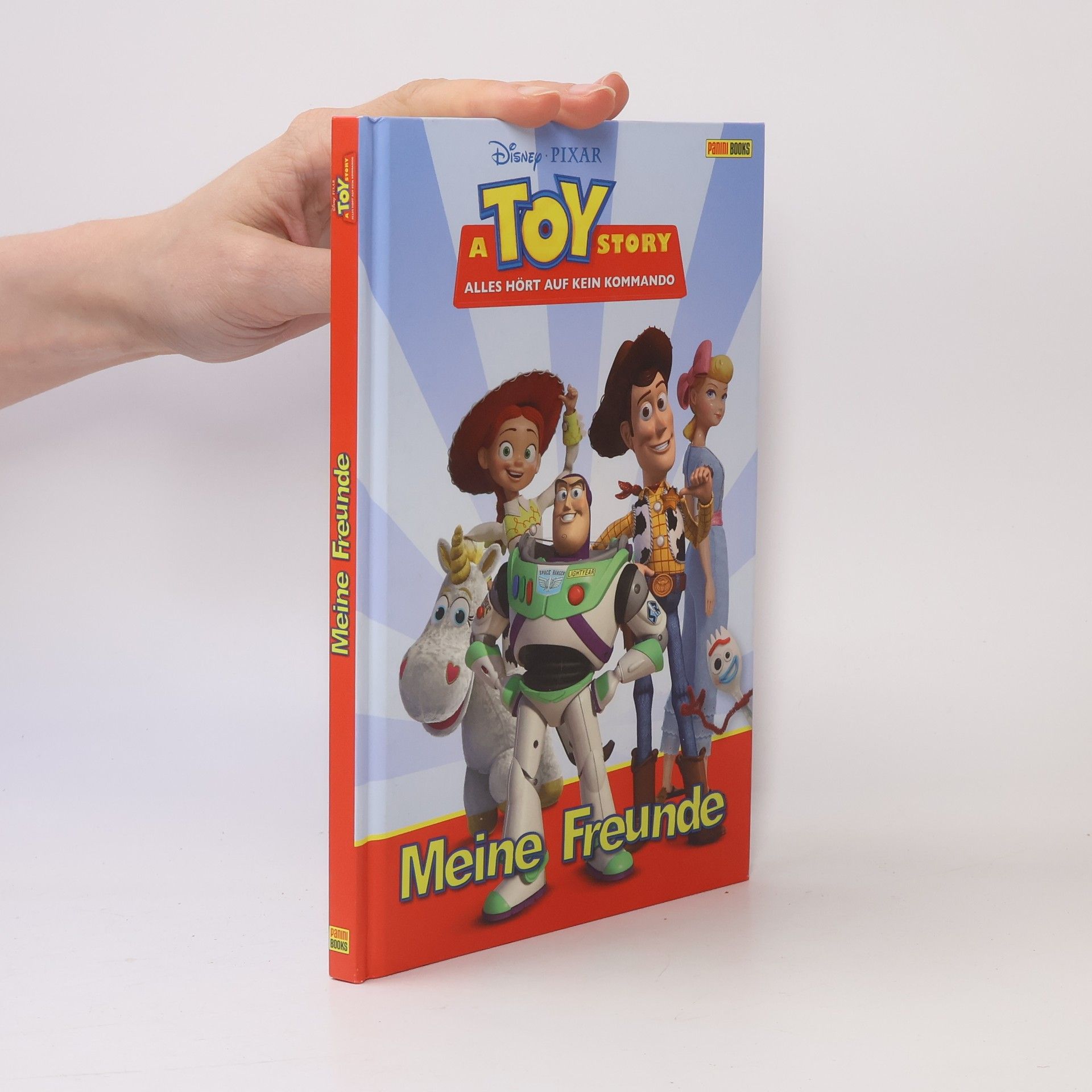 Various authors A Toy Story: Alles hört auf kein Kommando: Meine Freunde