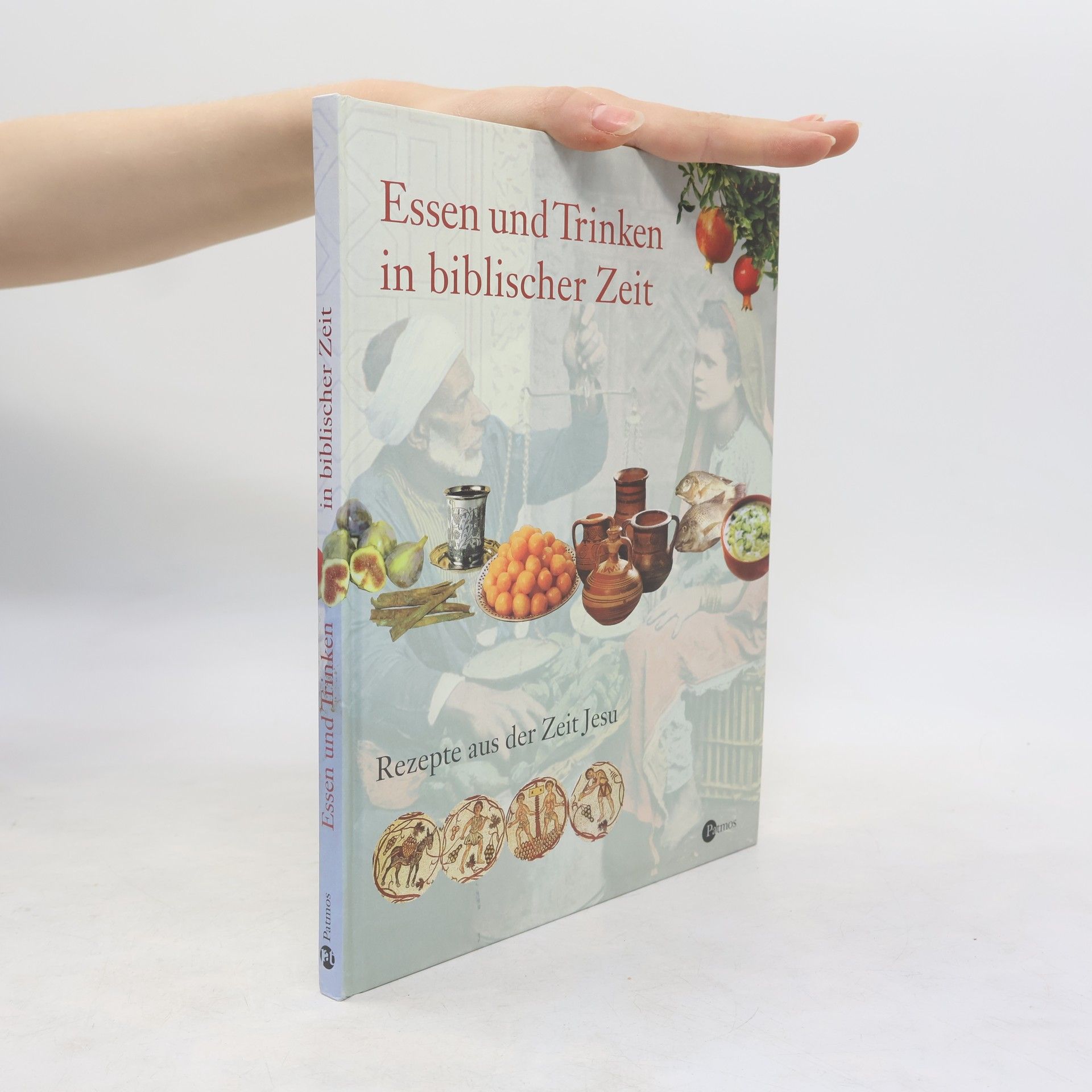 Miriam Feinberg Vamosh Essen und Trinken in biblischer Zeit