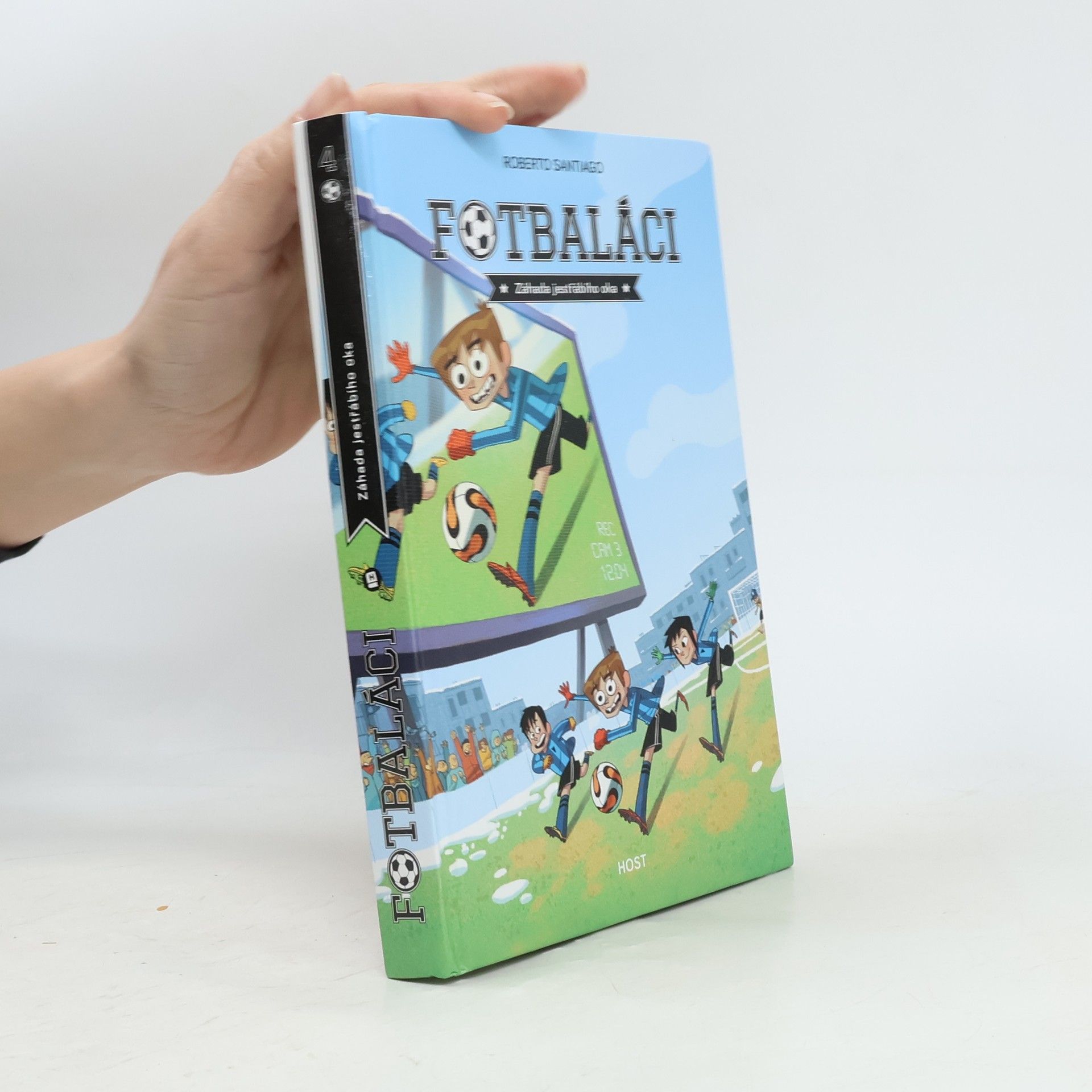 Roberto Santiago Fotbaláci 4. Záhada jestřábího oka