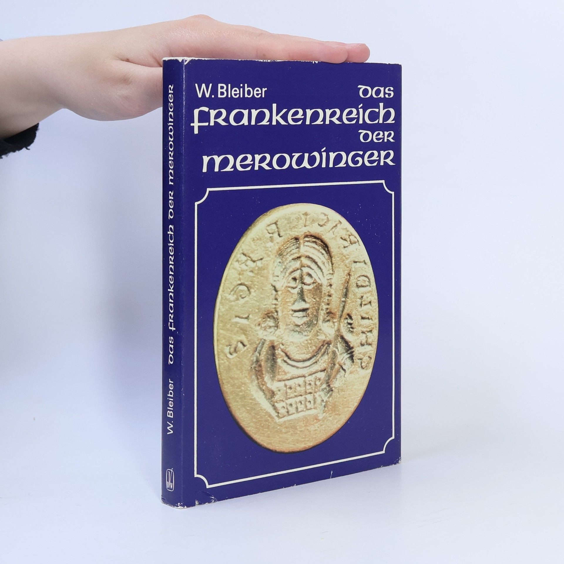 Waltraut Bleiber Das Frankenreich der Merowinger