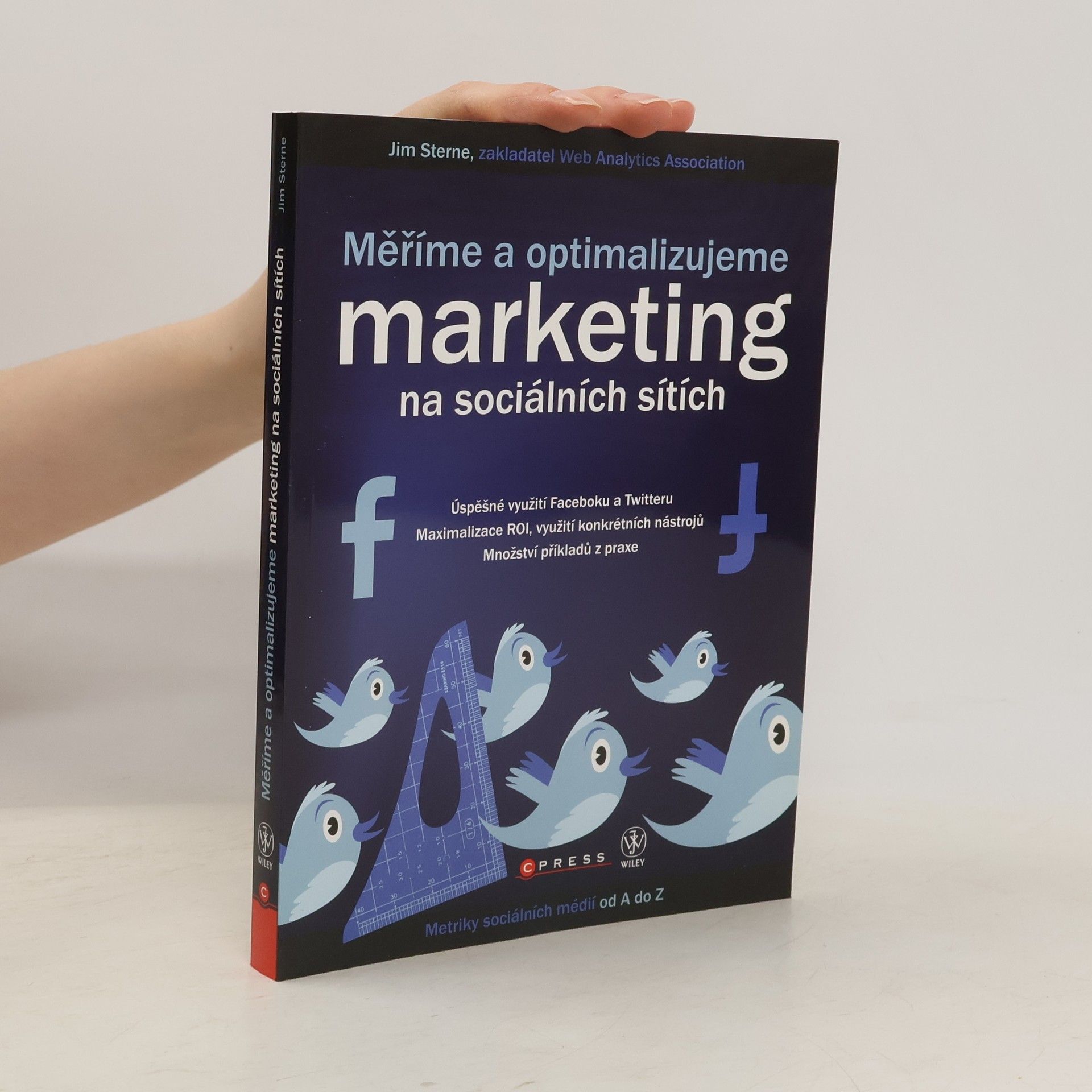 Jim Sterne Měříme a optimalizujeme marketing na sociálních sítích