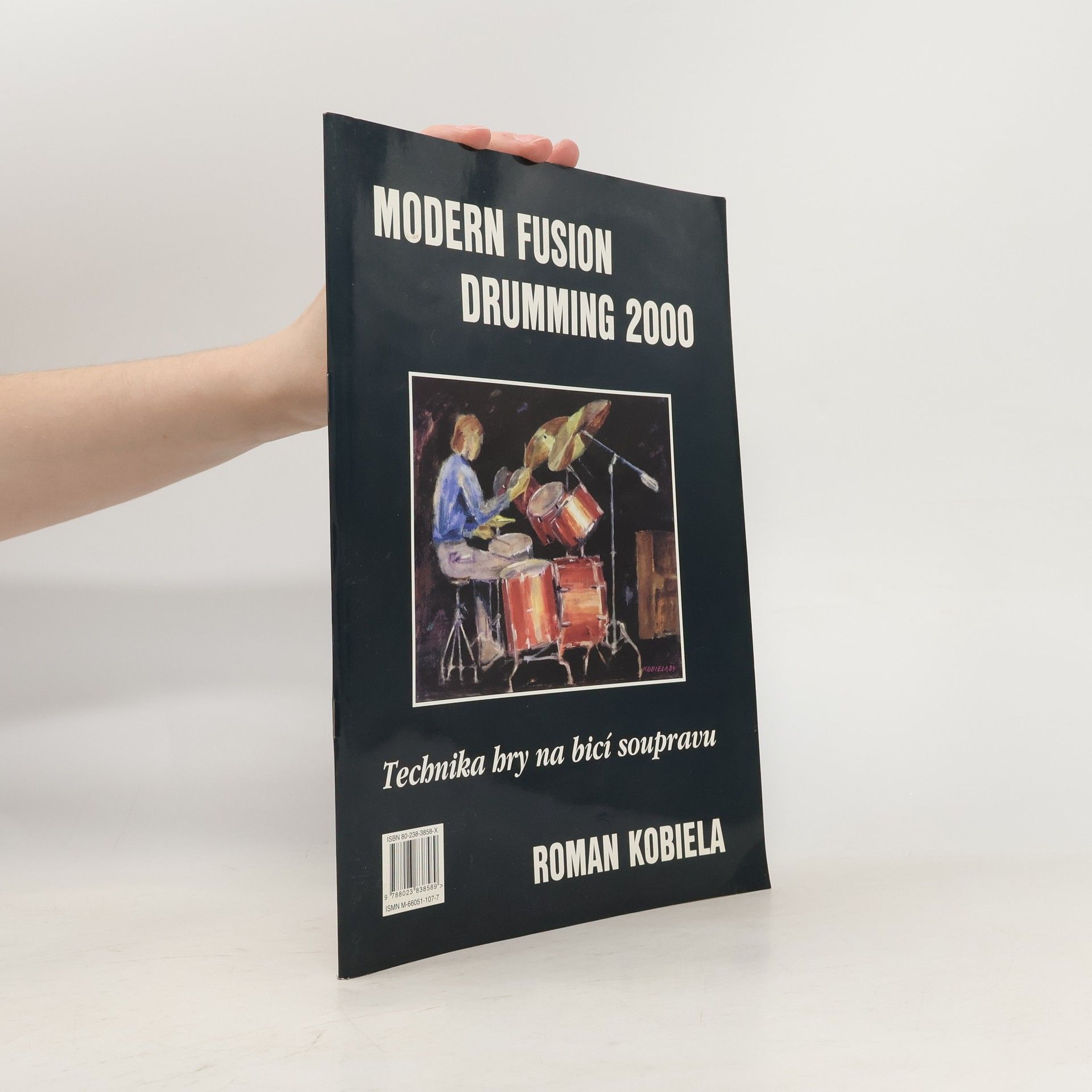 Roman Kobiela Technika hry na bicí soupravu I. / Modern Fusion Drumming 2000
