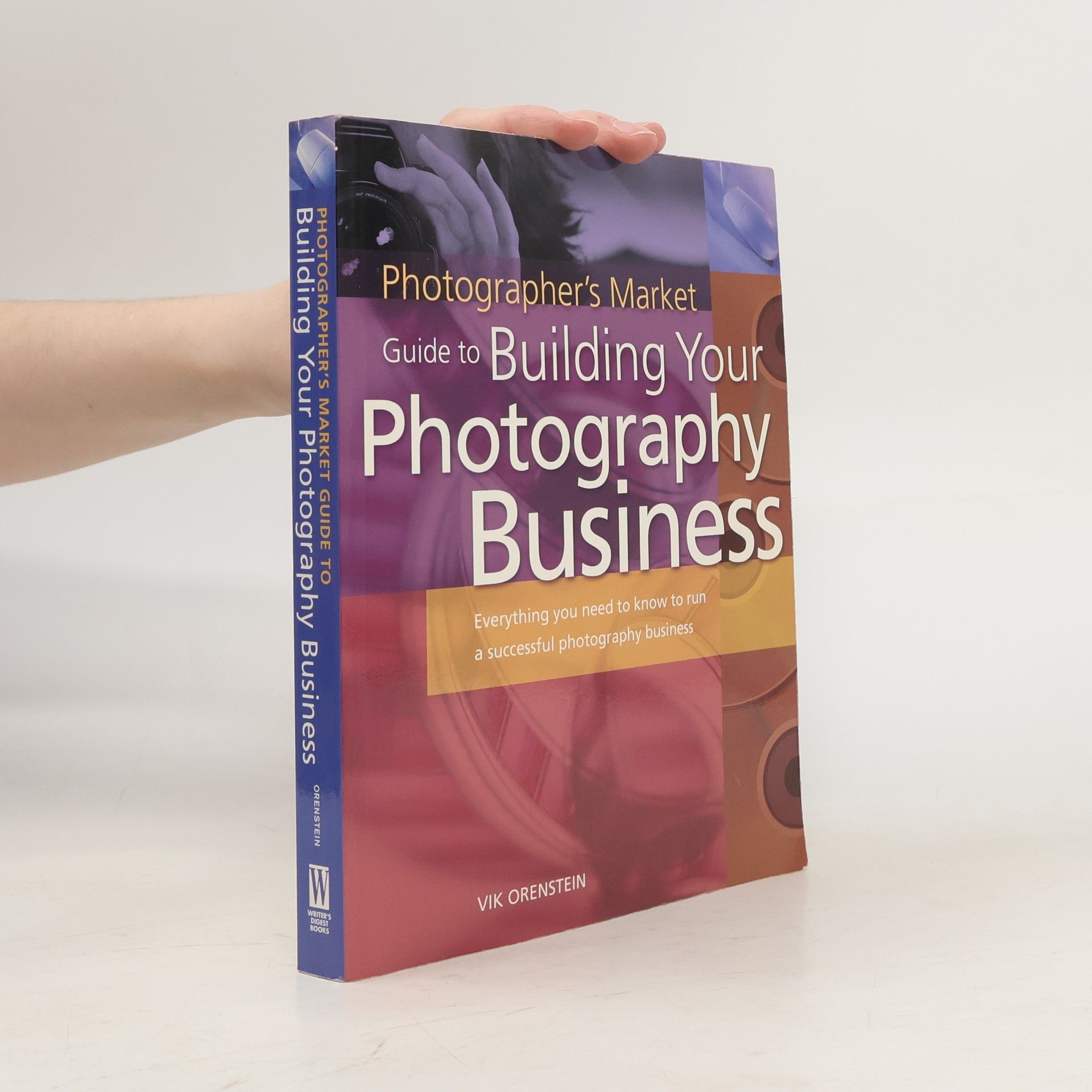 Vik Orenstein Photographer's Market Guide to Building Your Photography Business