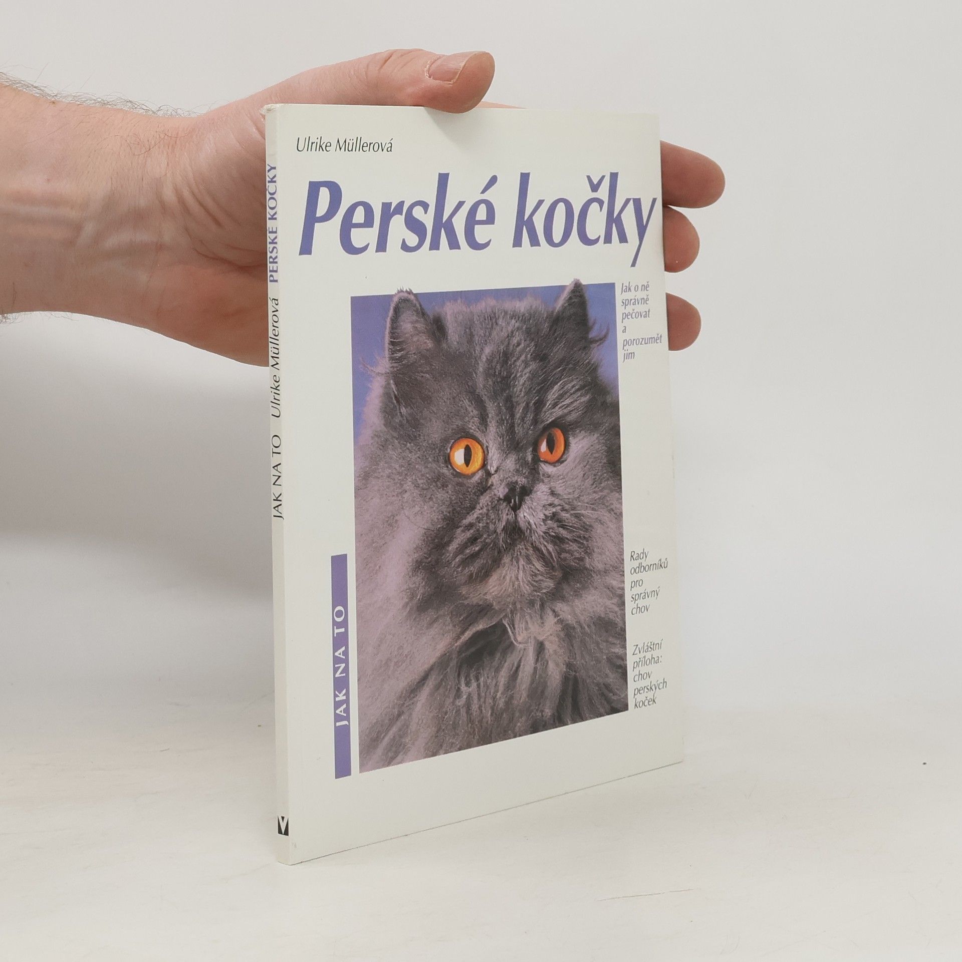 Perské kočky. Porozumění a správná péče. Rady odborníků pro správný chov