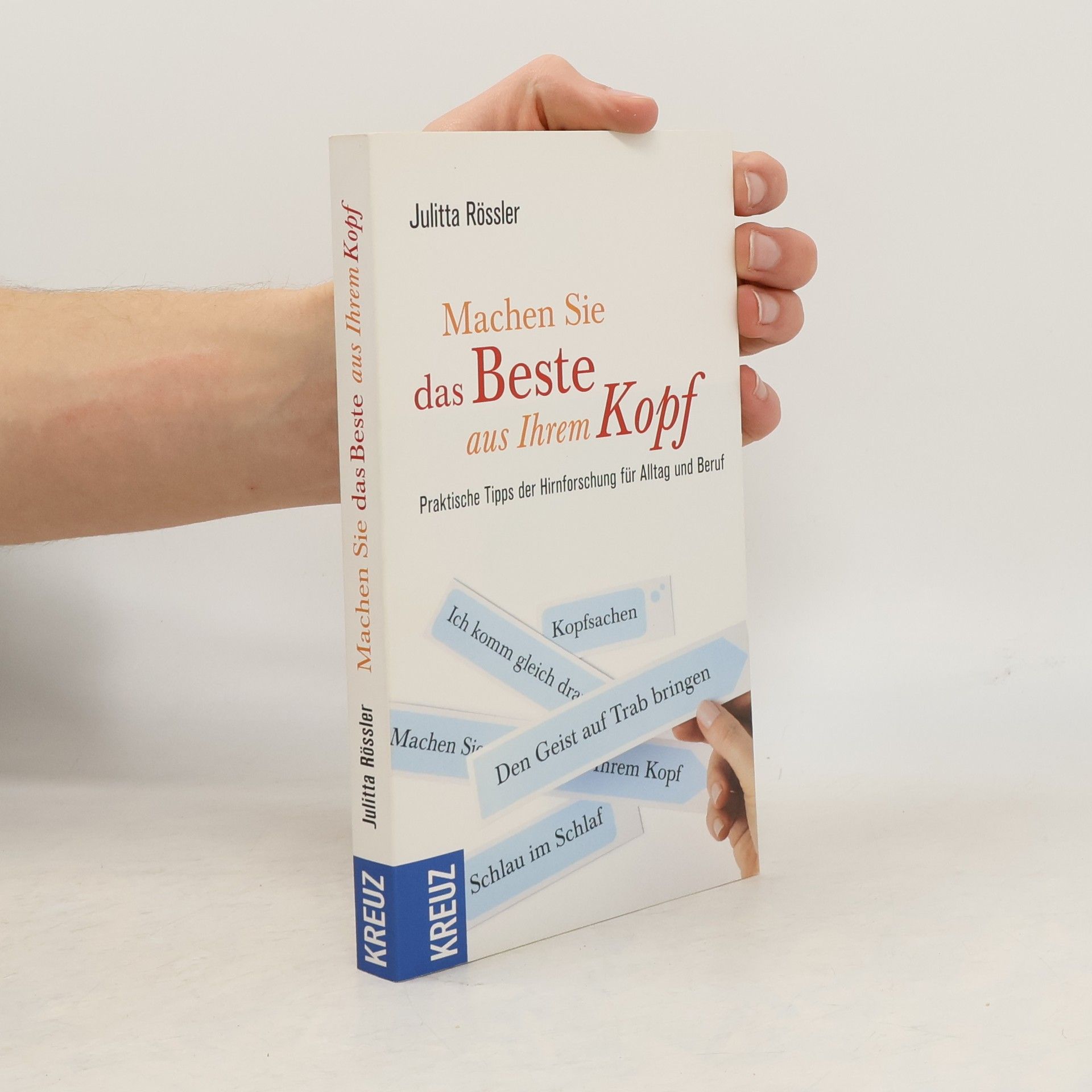 Julitta Rössler Machen Sie das Beste aus Ihrem Kopf
