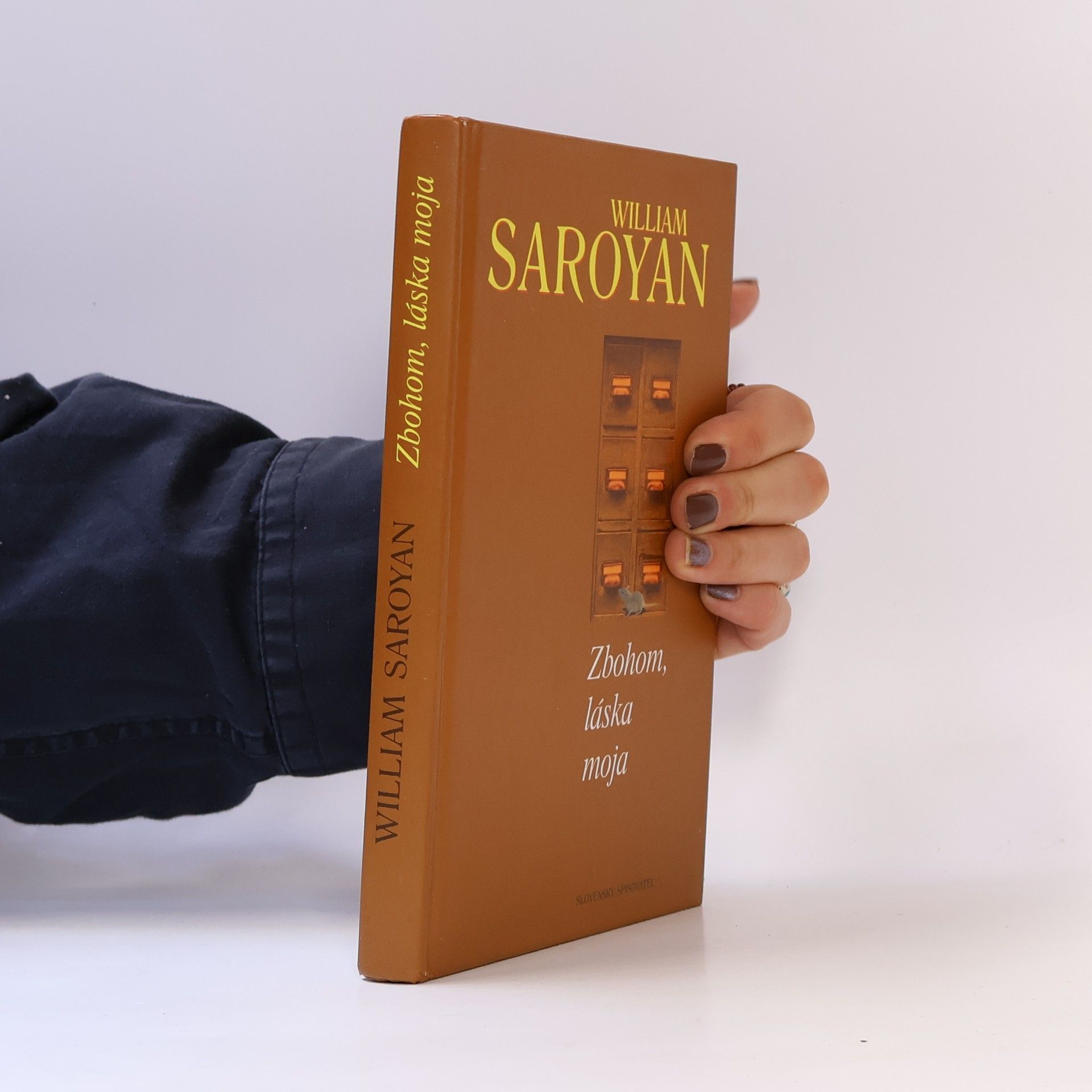 William Saroyan Zbohom, láska moja