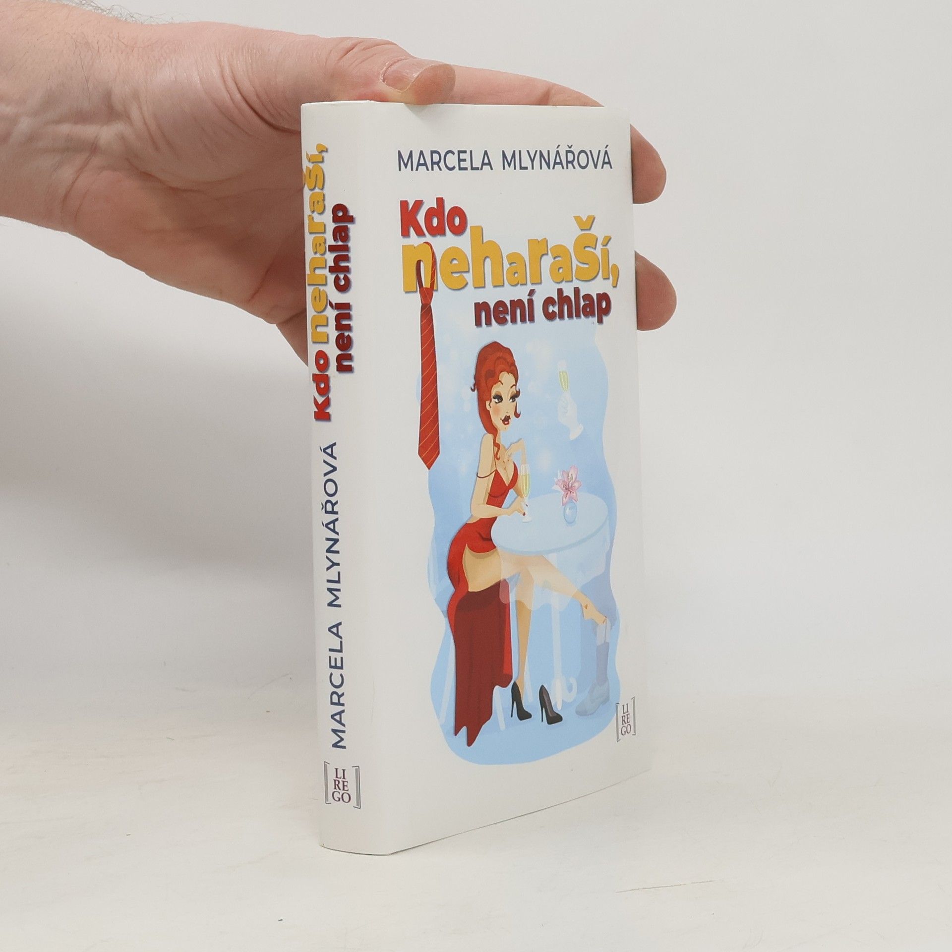 Marcela Mlynářová Kdo neharaší, není chlap