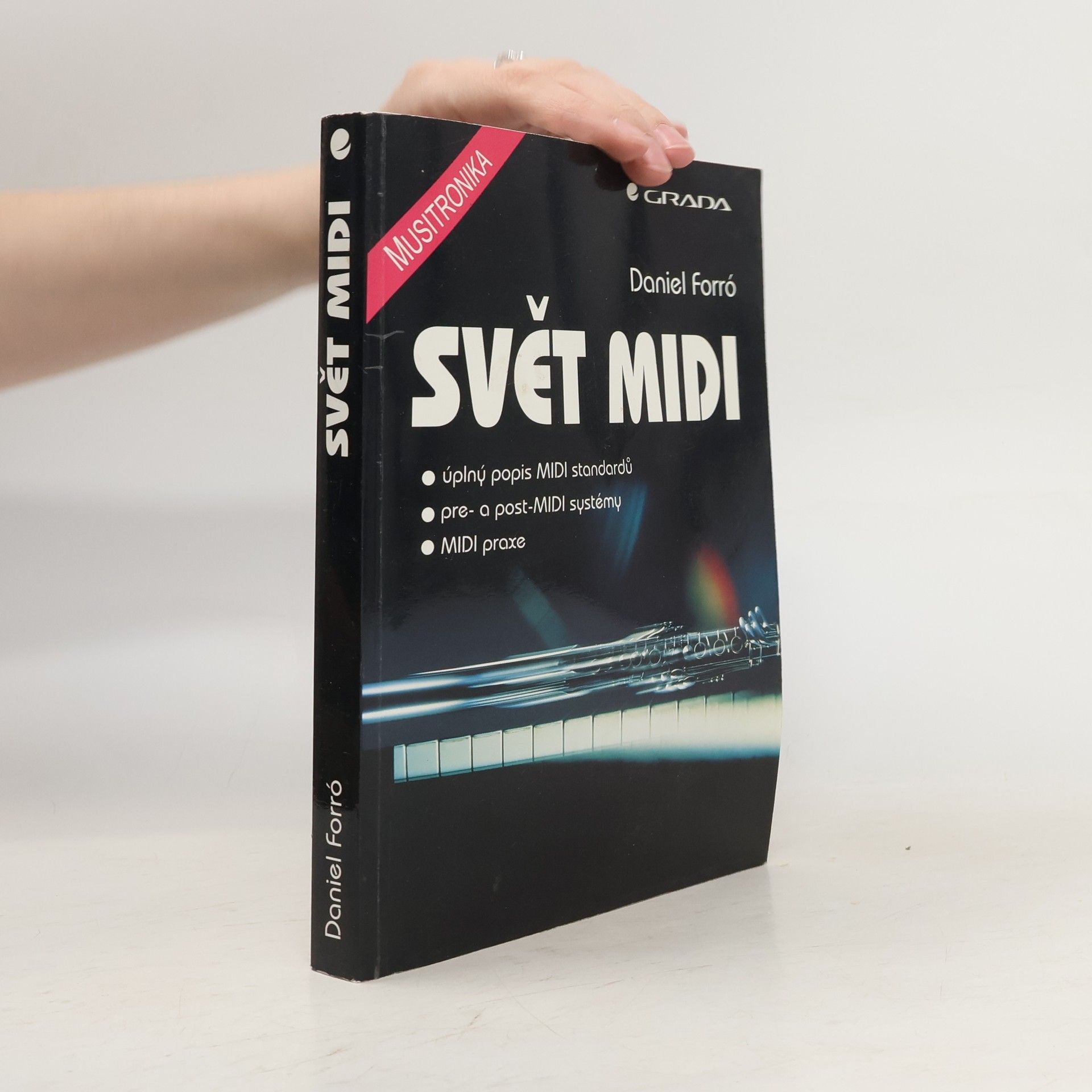 Svět MIDI : [úplný popis MIDI standardů - pre- a post-MIDI syhstémy - MIDI praxe]