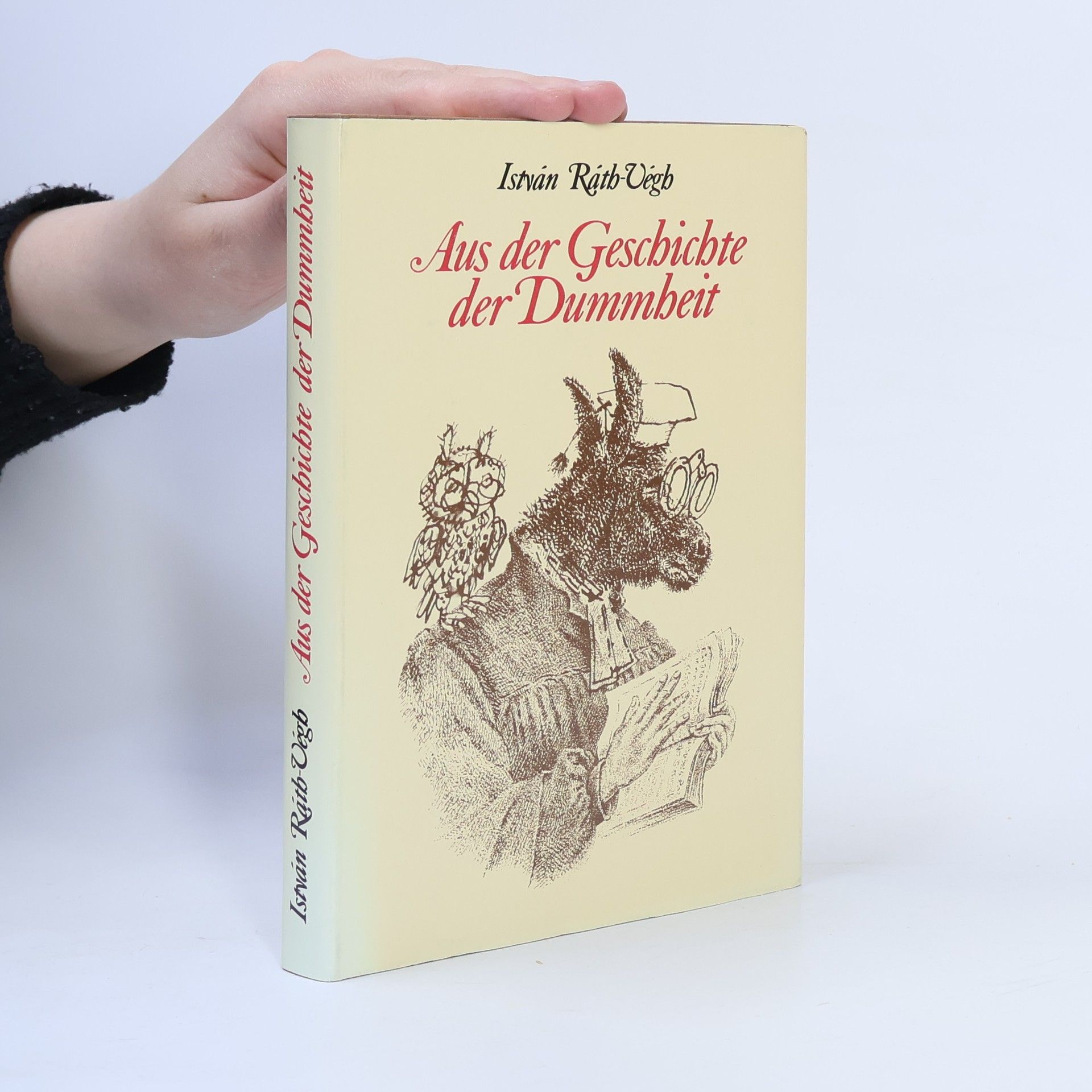 István Ráth-Végh Aus der Geschichte der Dummheit