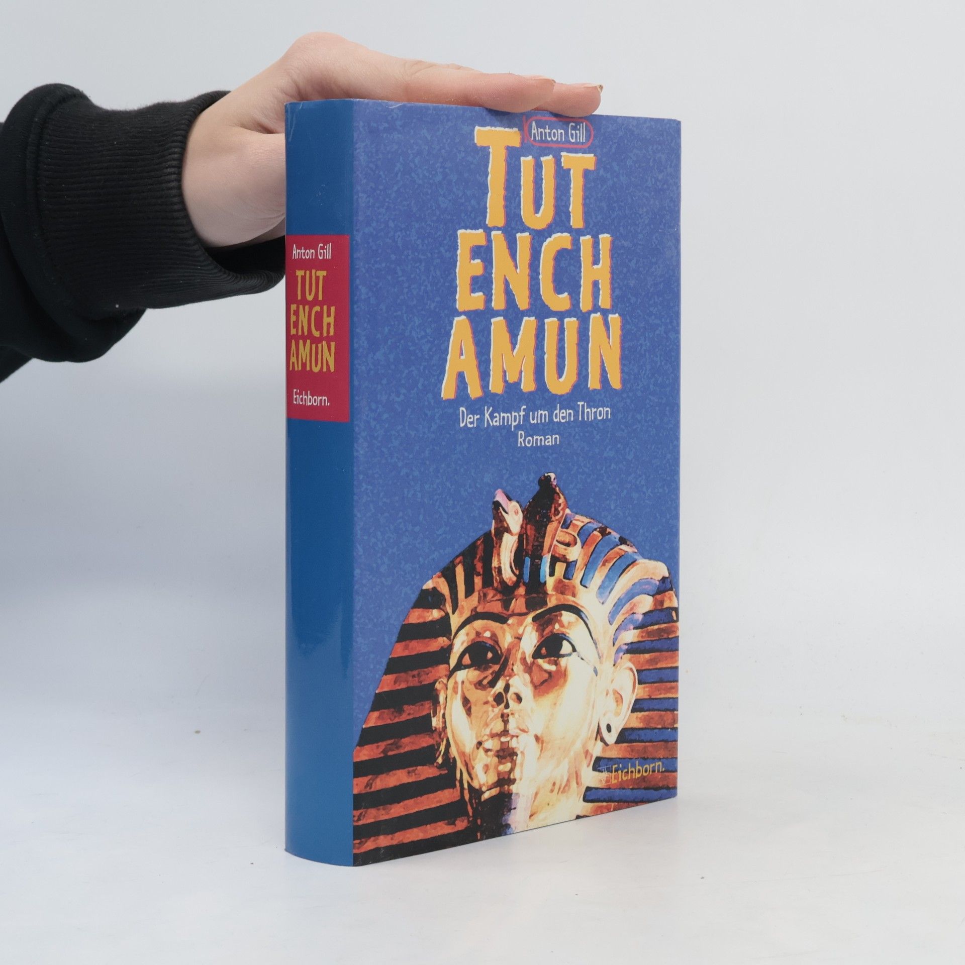 Anton Gill Tutenchamun. Der Kampf um den Thron