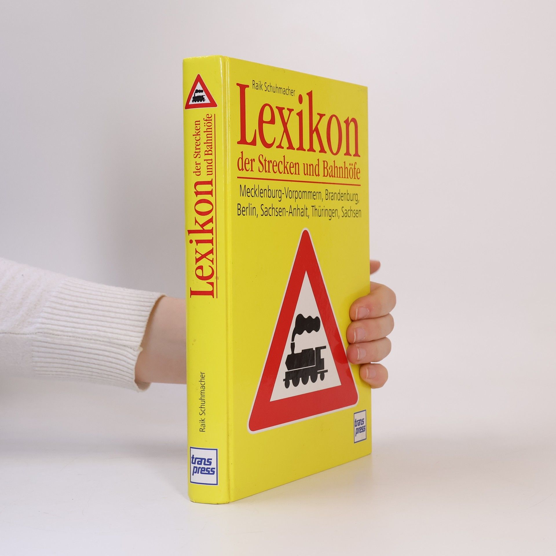 Raik Schumacher Lexikon der Strecken und Bahnhöfe