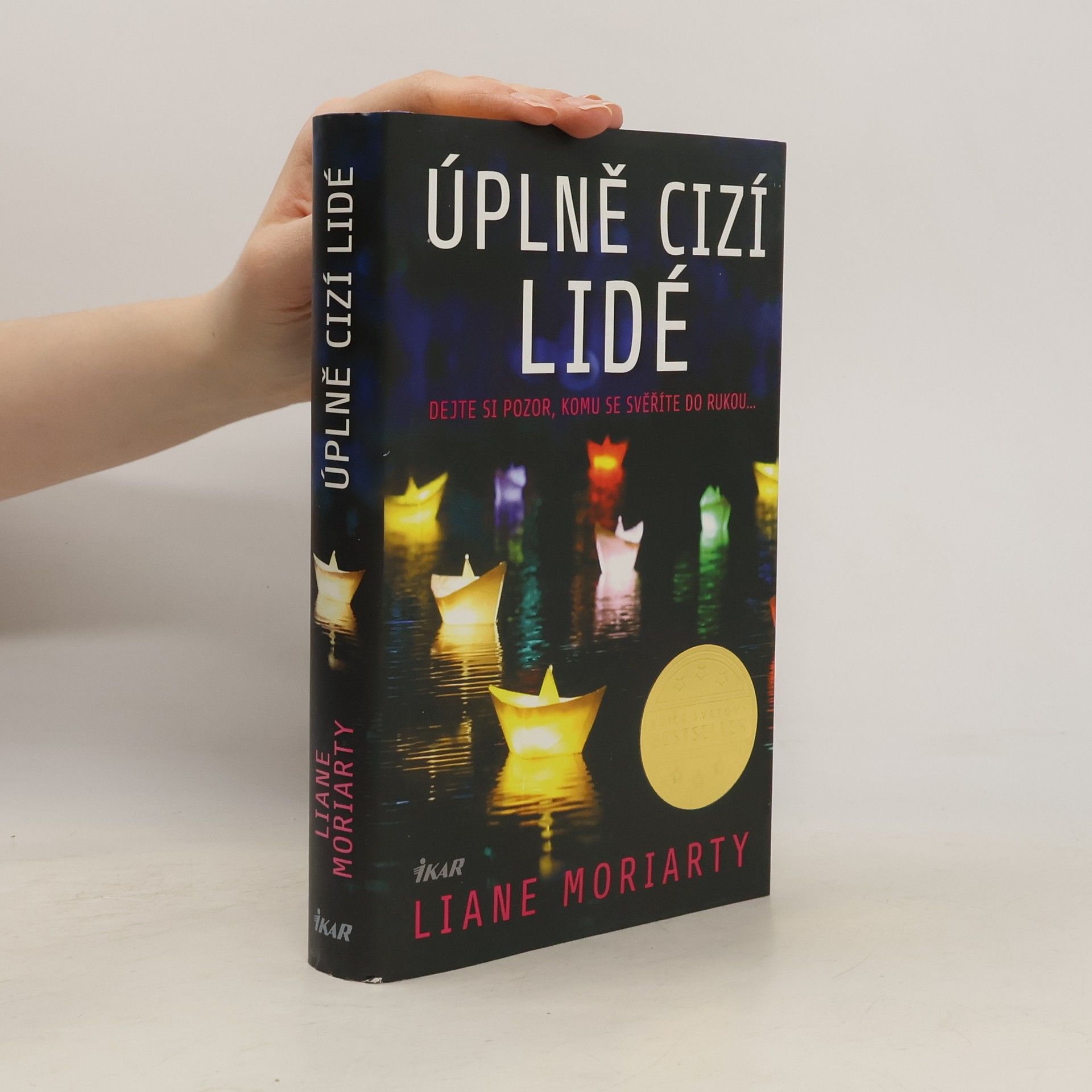 Liane Moriarty Úplně cizí lidé